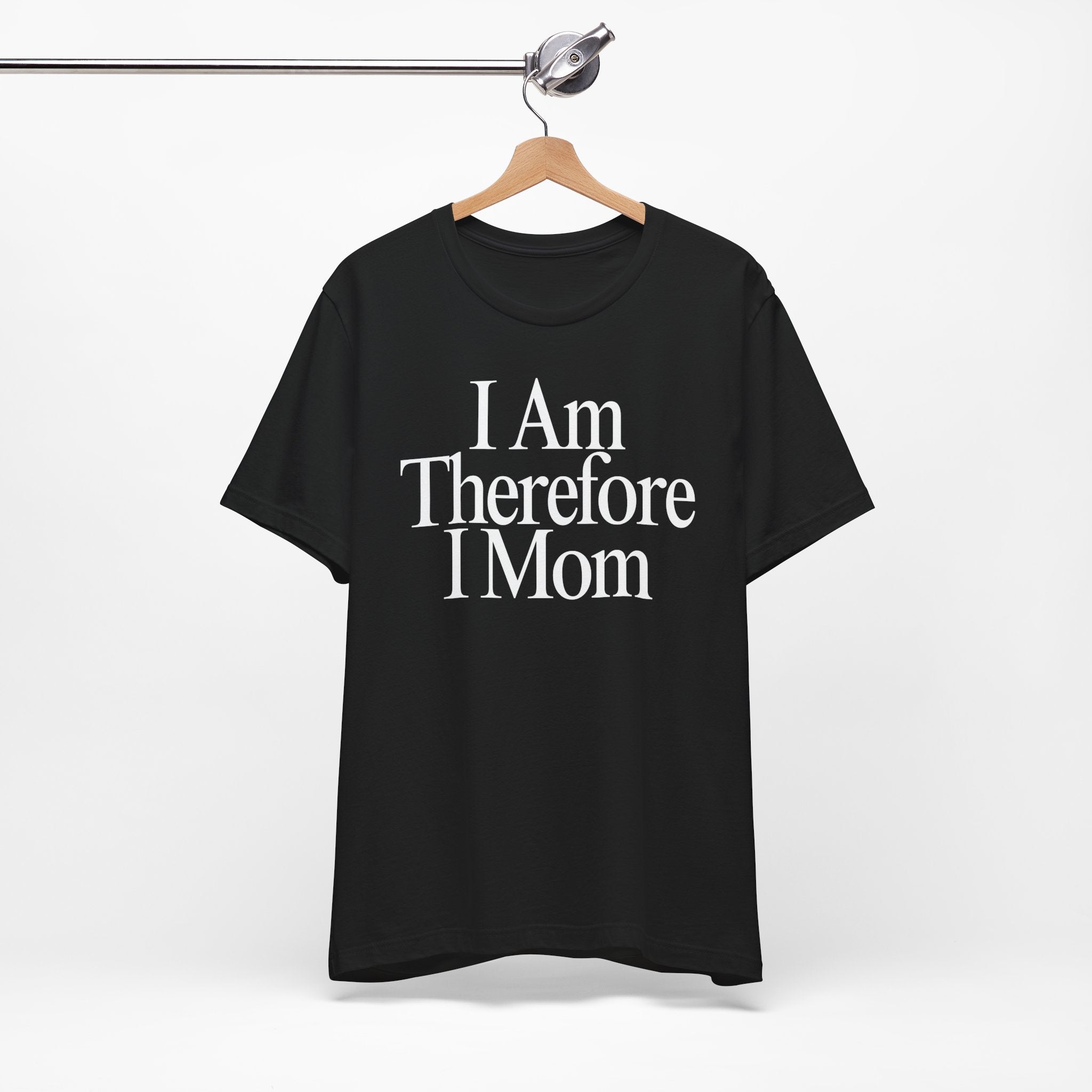 I Am Therefore I Mom Premium T-Shirt