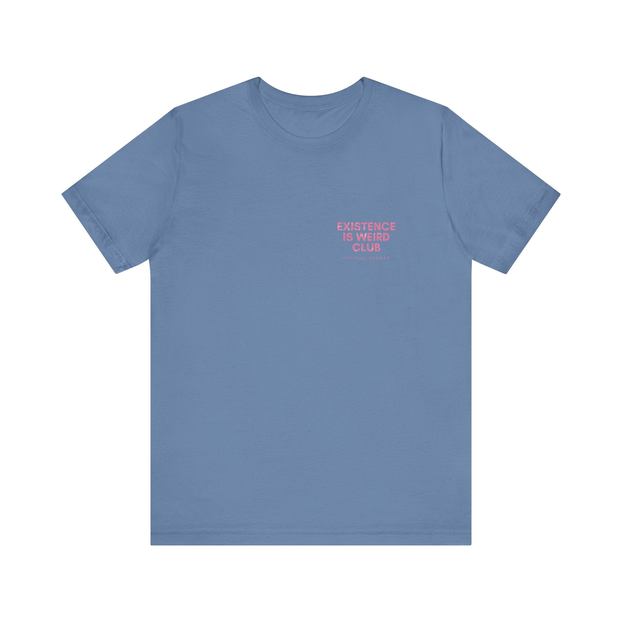 Existence Is Weird Club Premium T-Shirt
