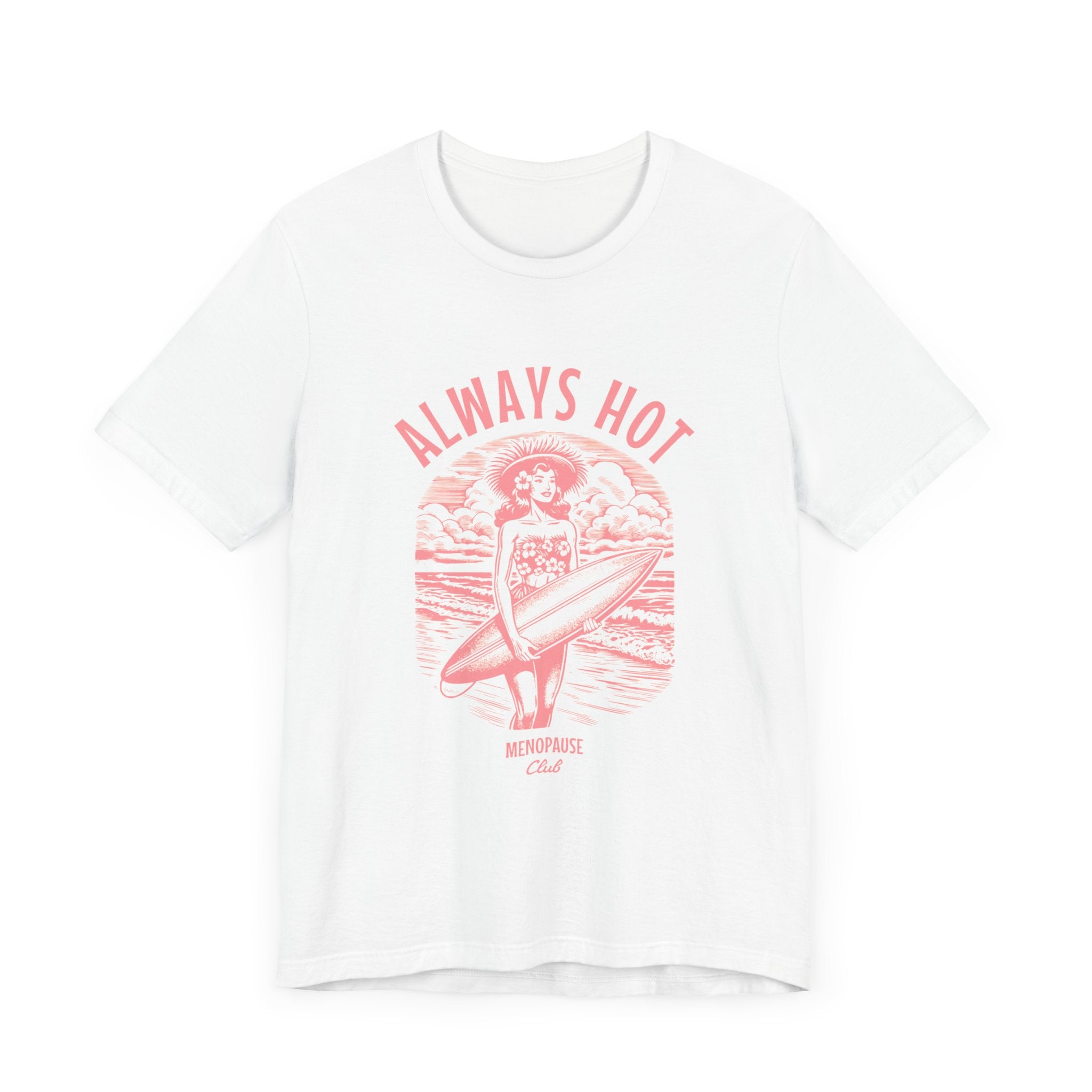 Always Hot Menopause Club Premium T-Shirt