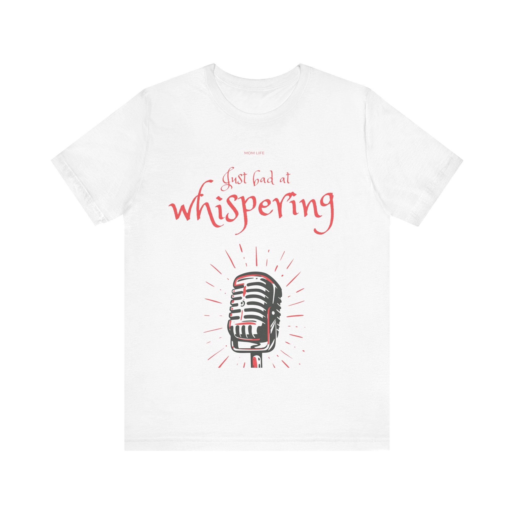 Just Bad At Whispering Premium T-Shirt