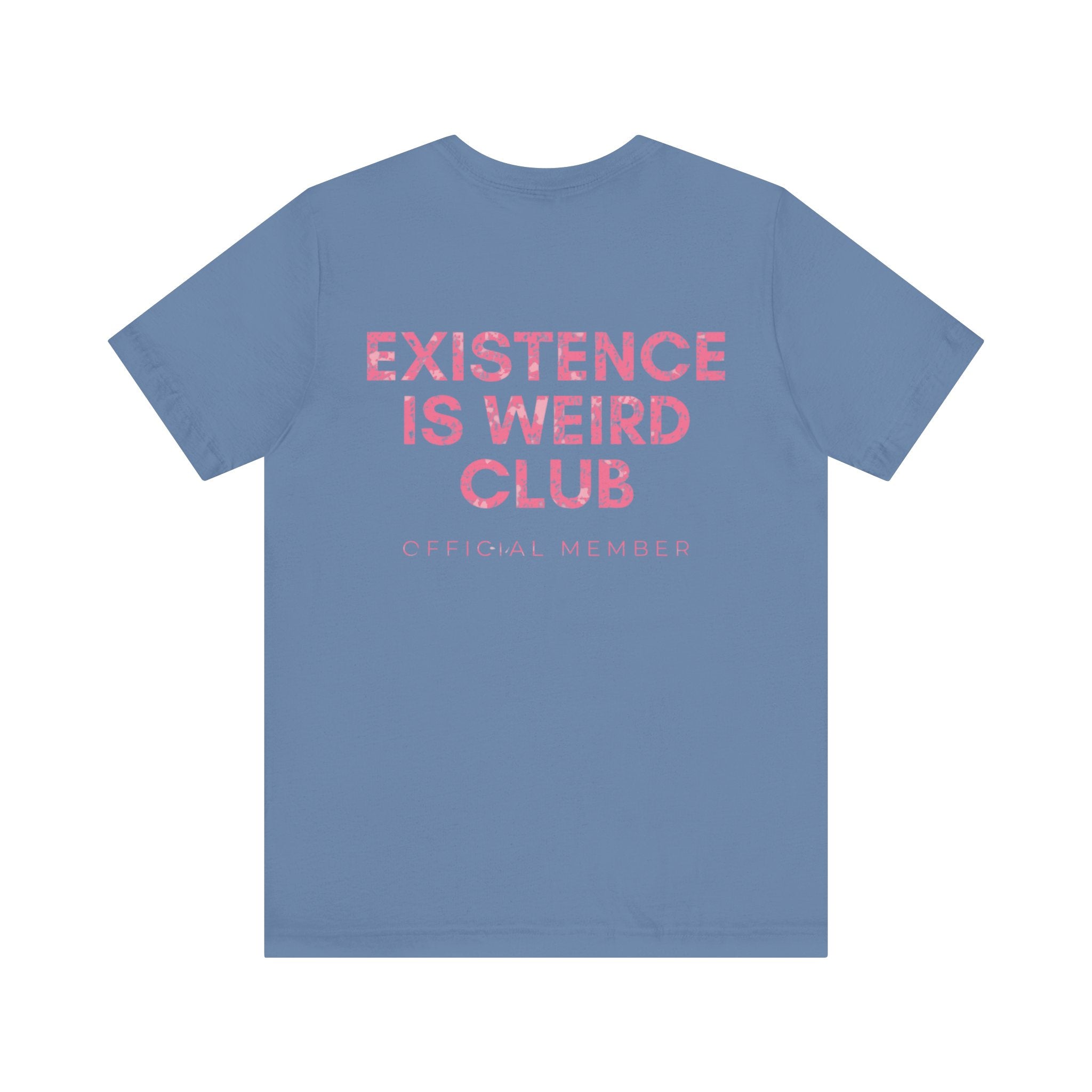 Existence Is Weird Club Premium T-Shirt