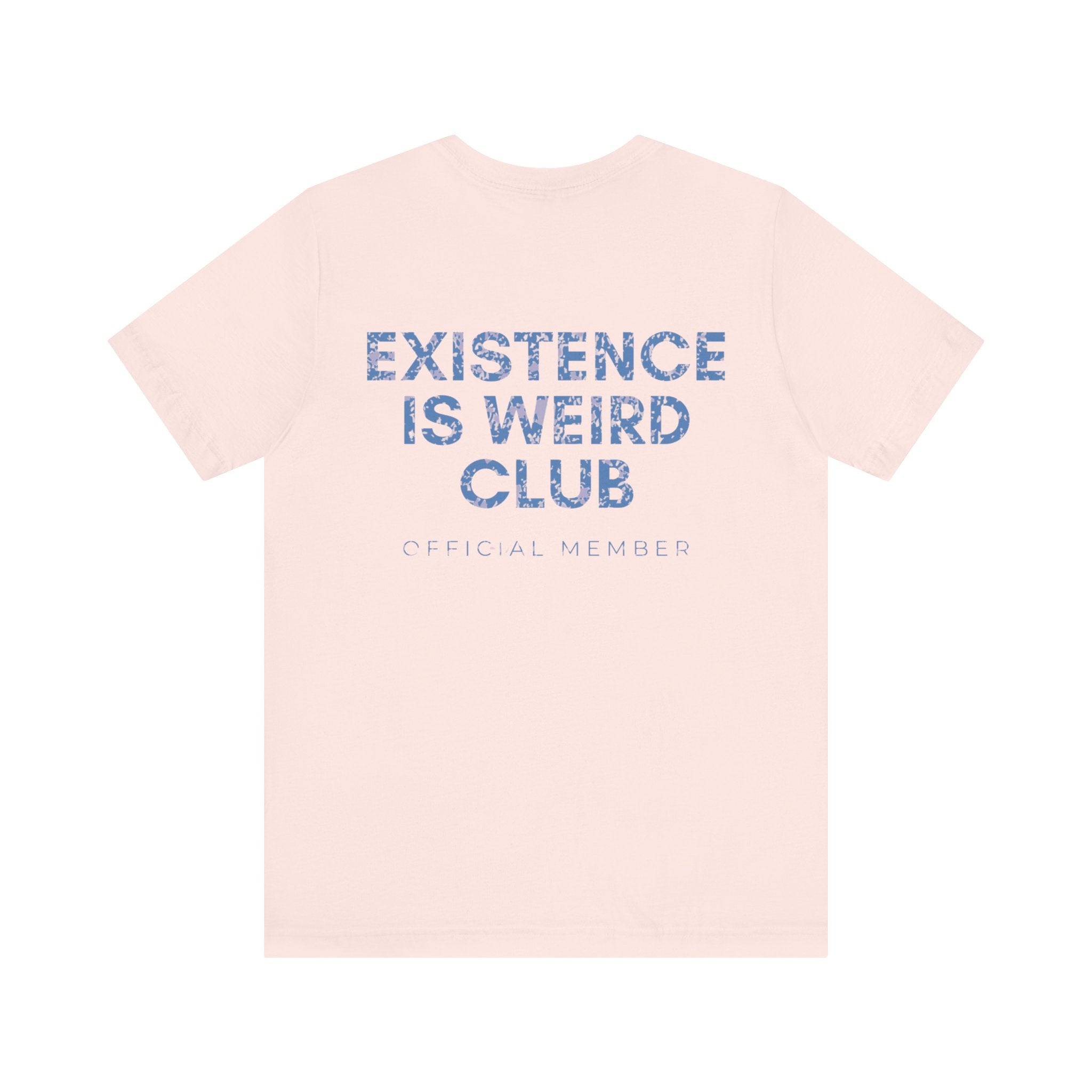 Existence Is Weird Club Premium T-Shirt