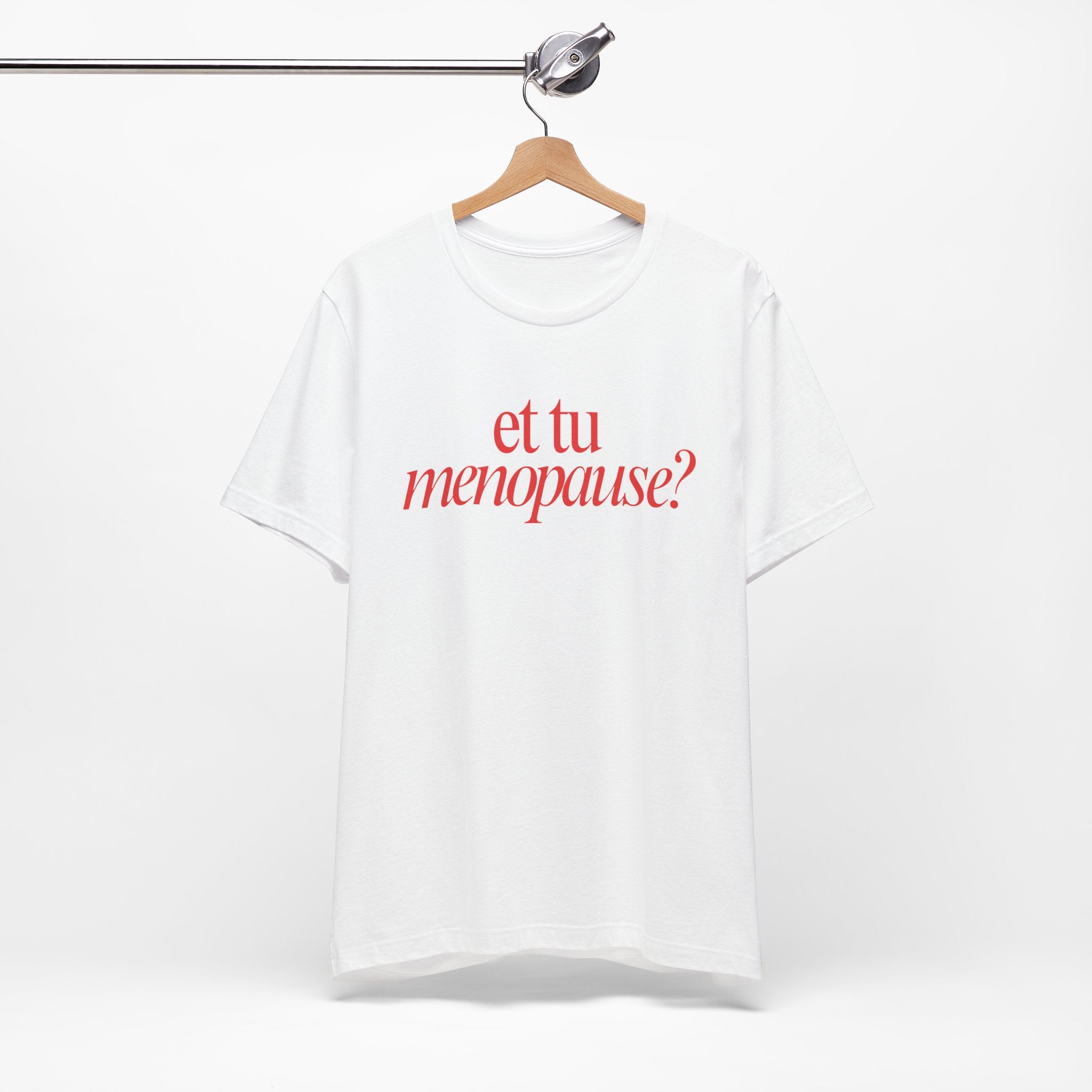 et tu menopause? Premium T-Shirt