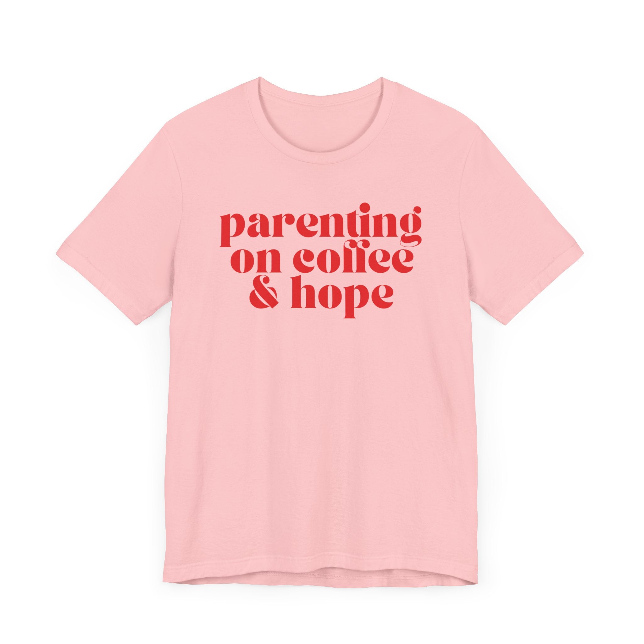 Parenting On Coffee & Hope Premium T-Shirt