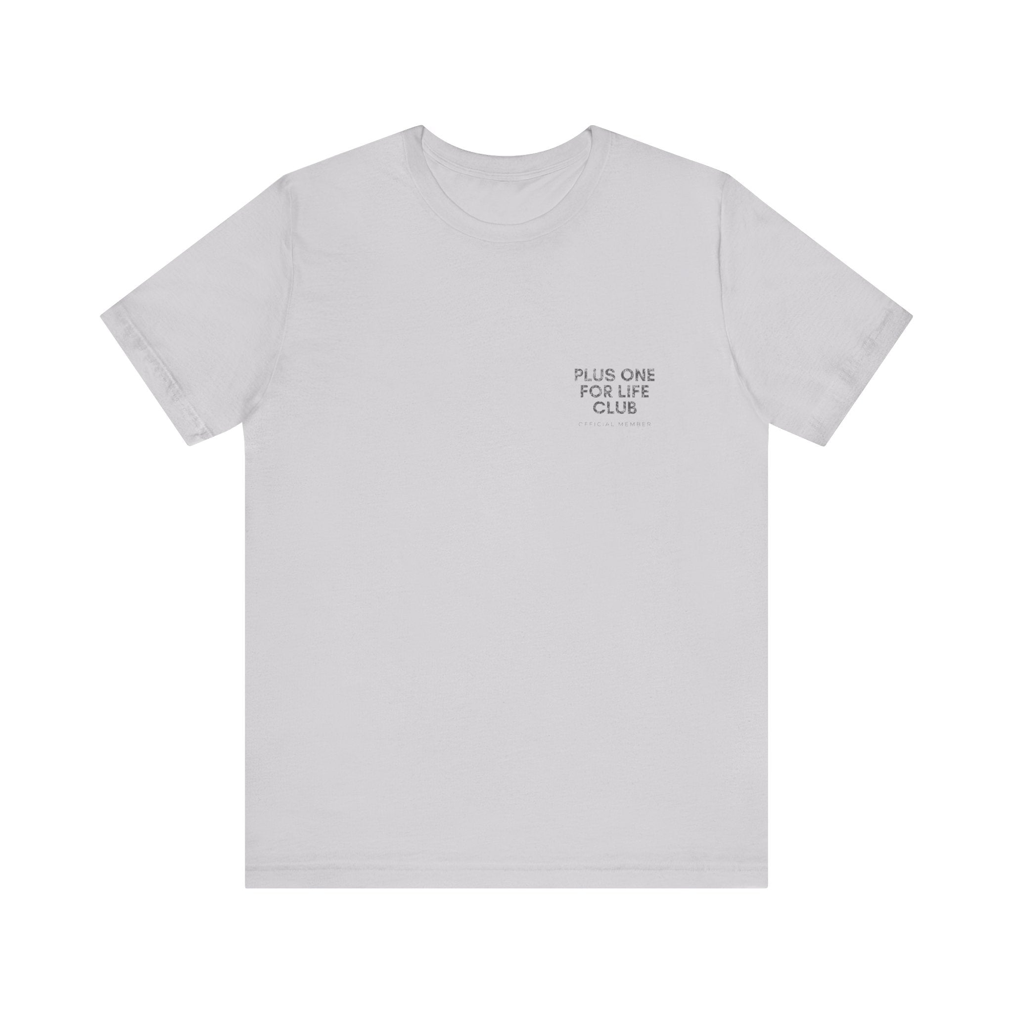Plus One For Life Club Premium T-Shirt