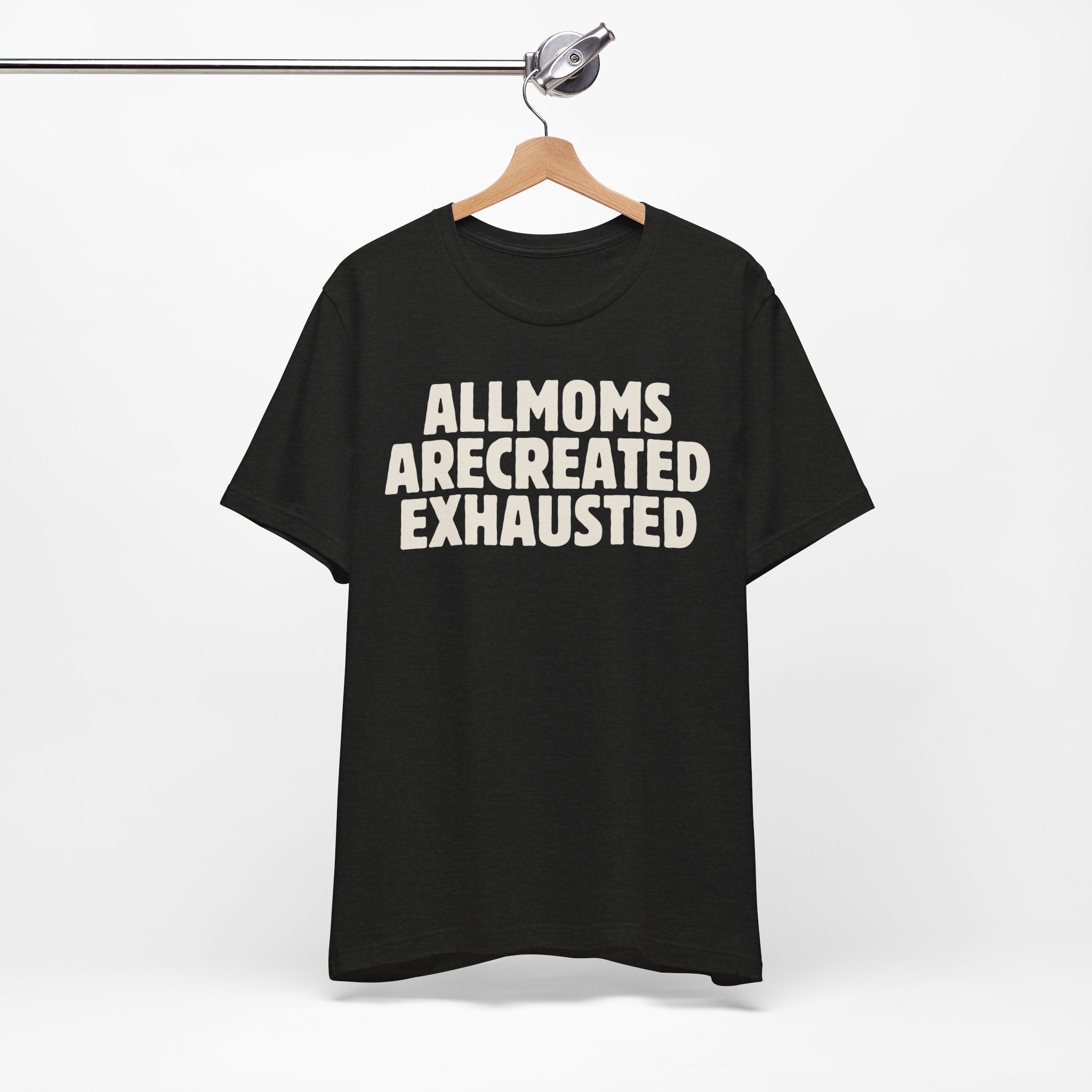 All Moms Are Created Exhausted Premium T-Shirt