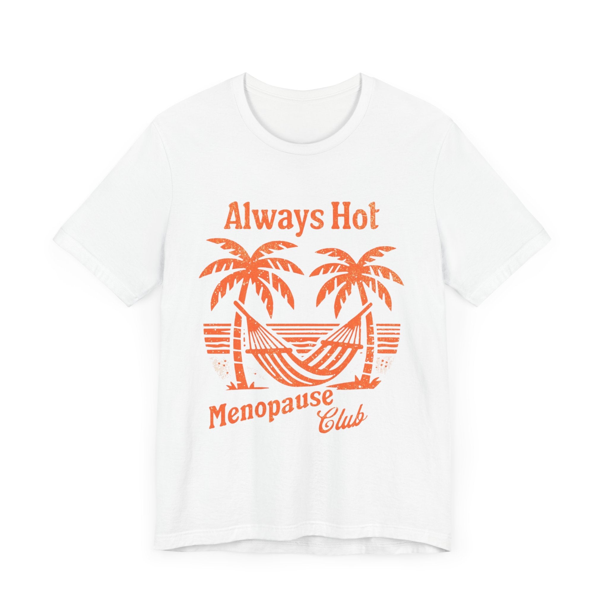 Always Hot Menopause Club Premium T-Shirt