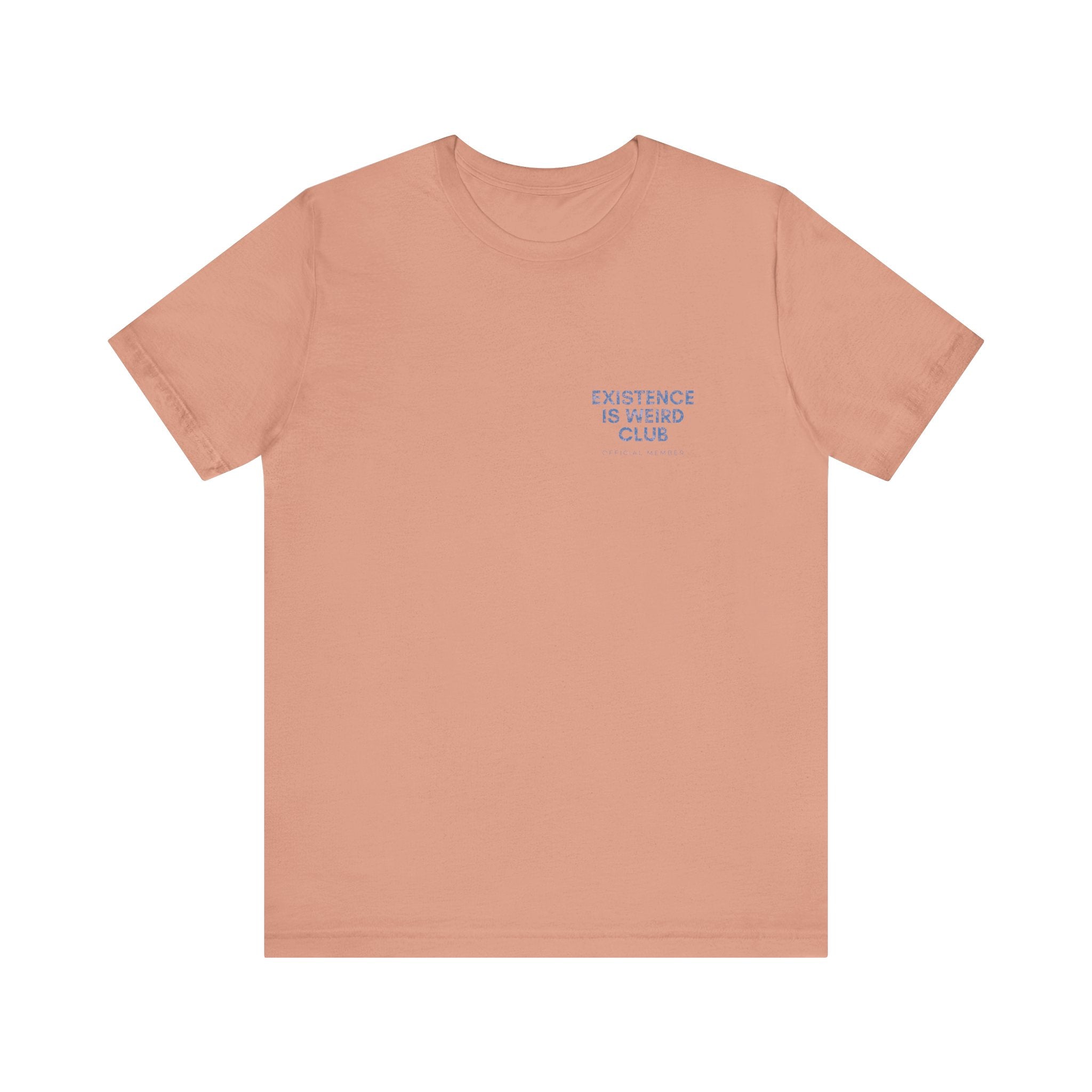 Existence Is Weird Club Premium T-Shirt