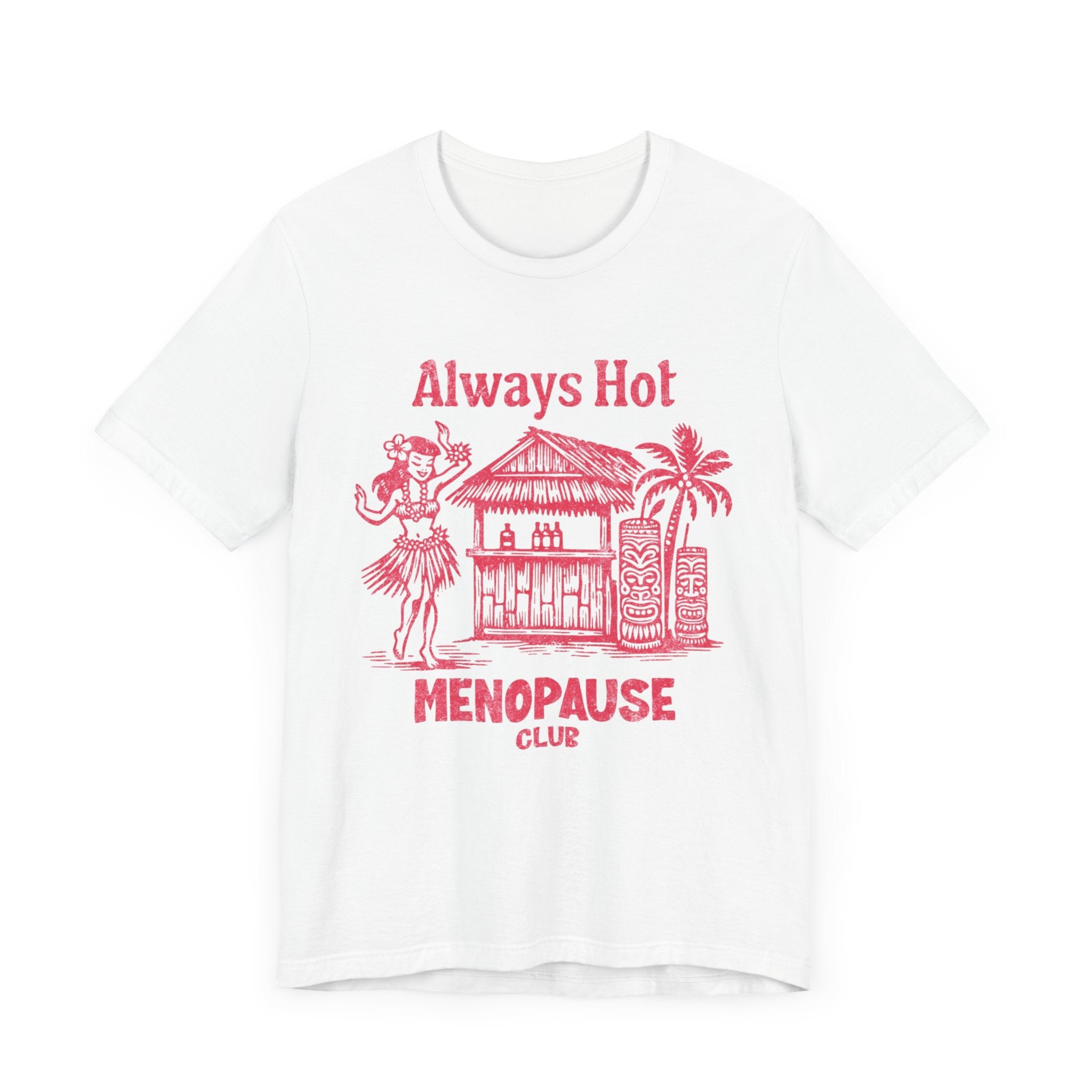 Always Hot Menopause Club Premium T-Shirt