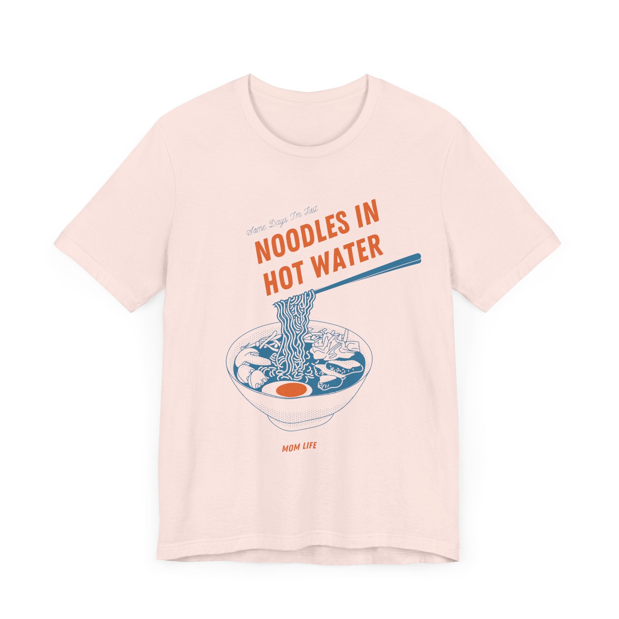 Mom Life Noodles in Hot Water Premium T-Shirt