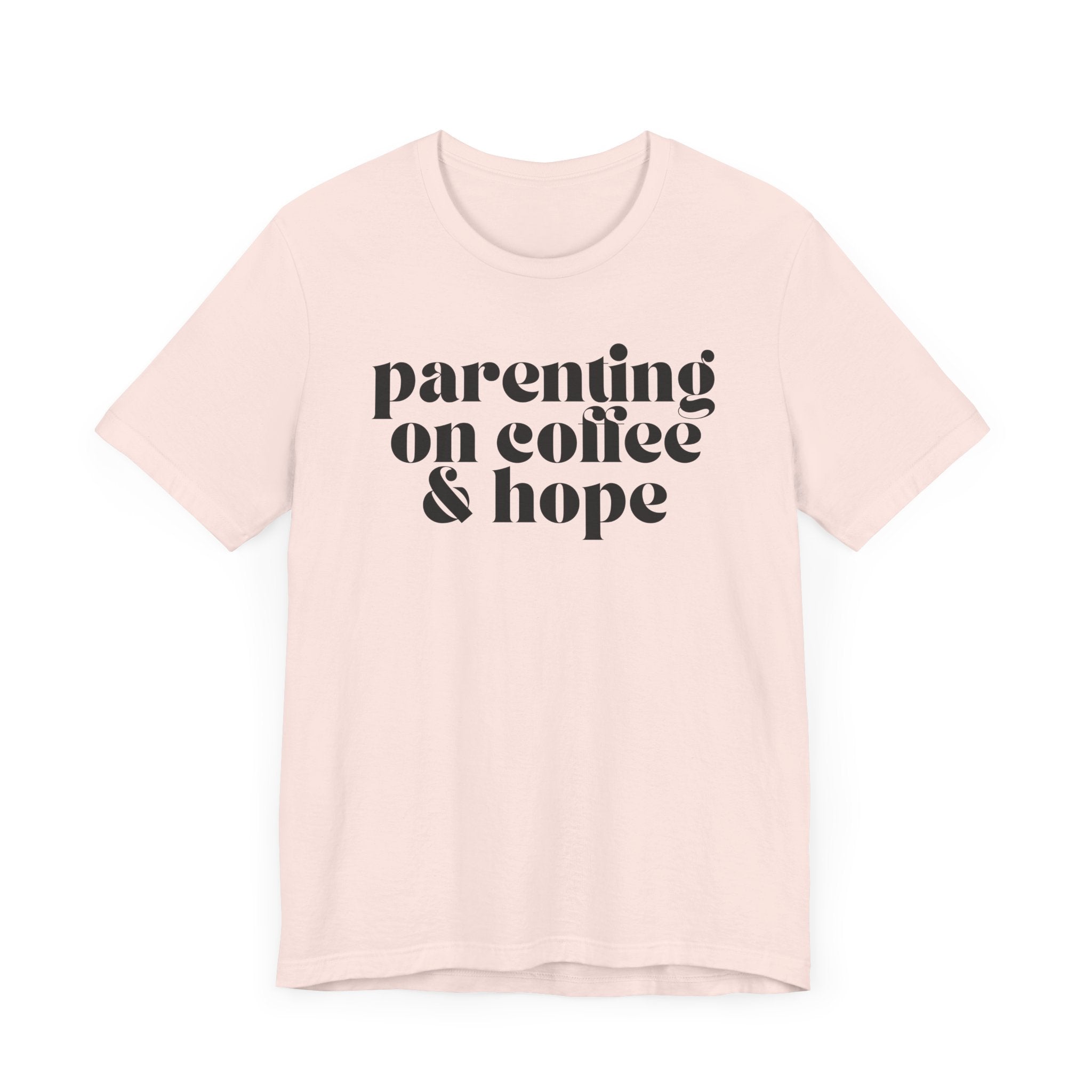 Parenting On Coffee & Hope Premium T-Shirt