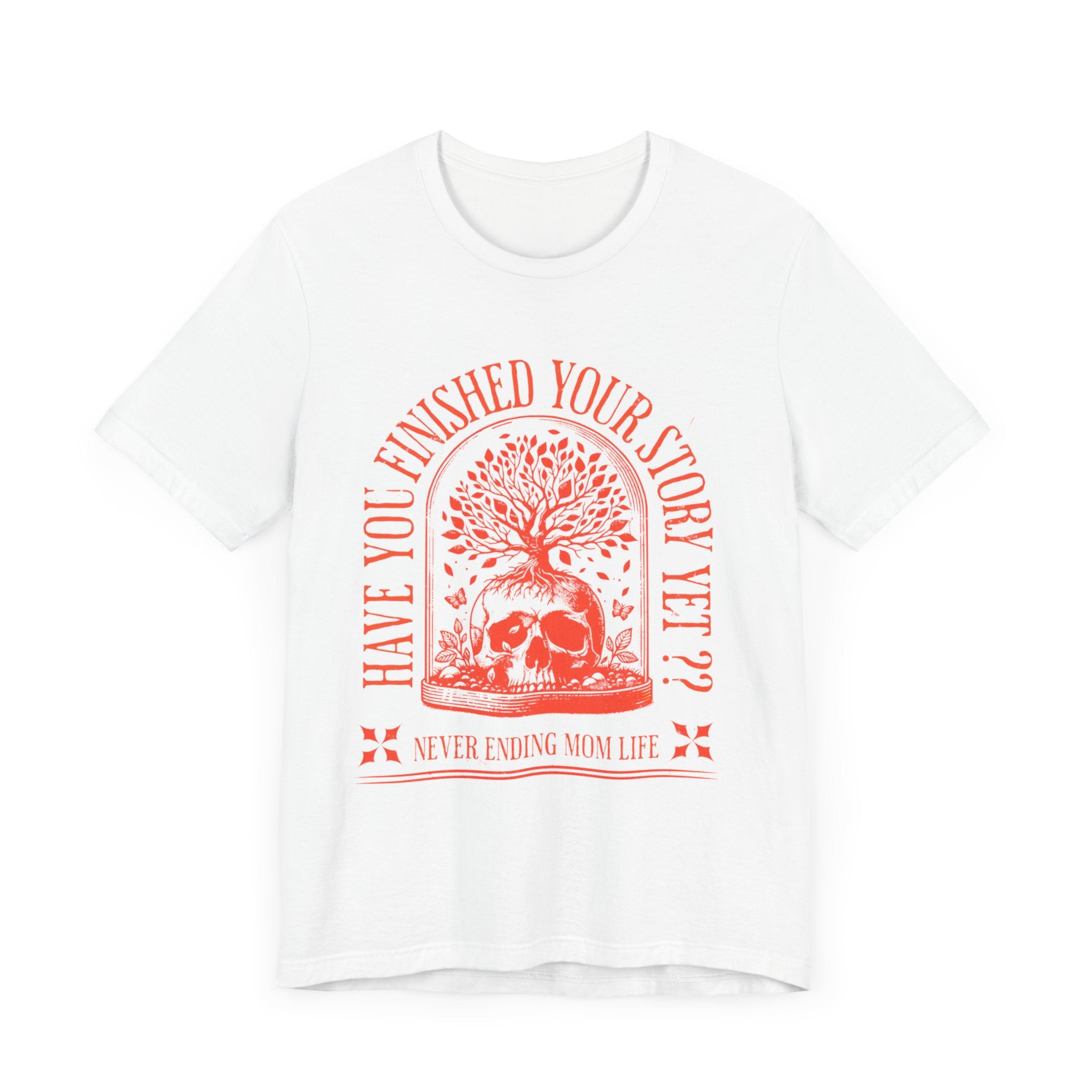 Have You Finished Your Story Yet?? Premium T-Shirt