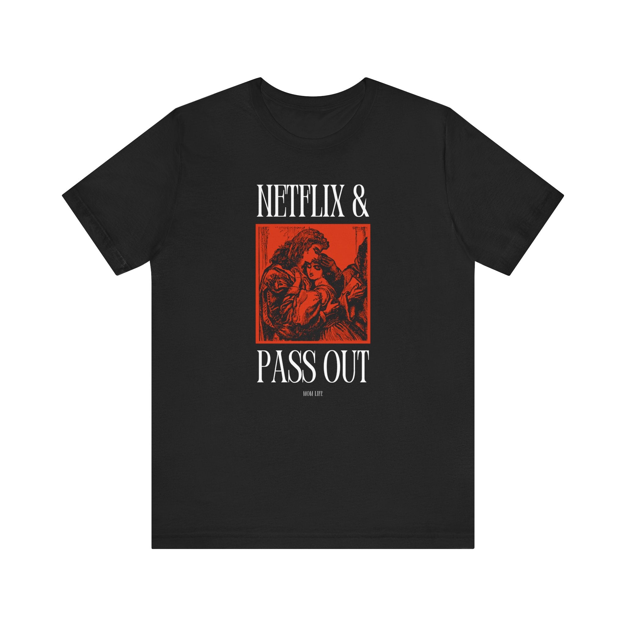 Netflix & Pass Out Premium T-Shirt