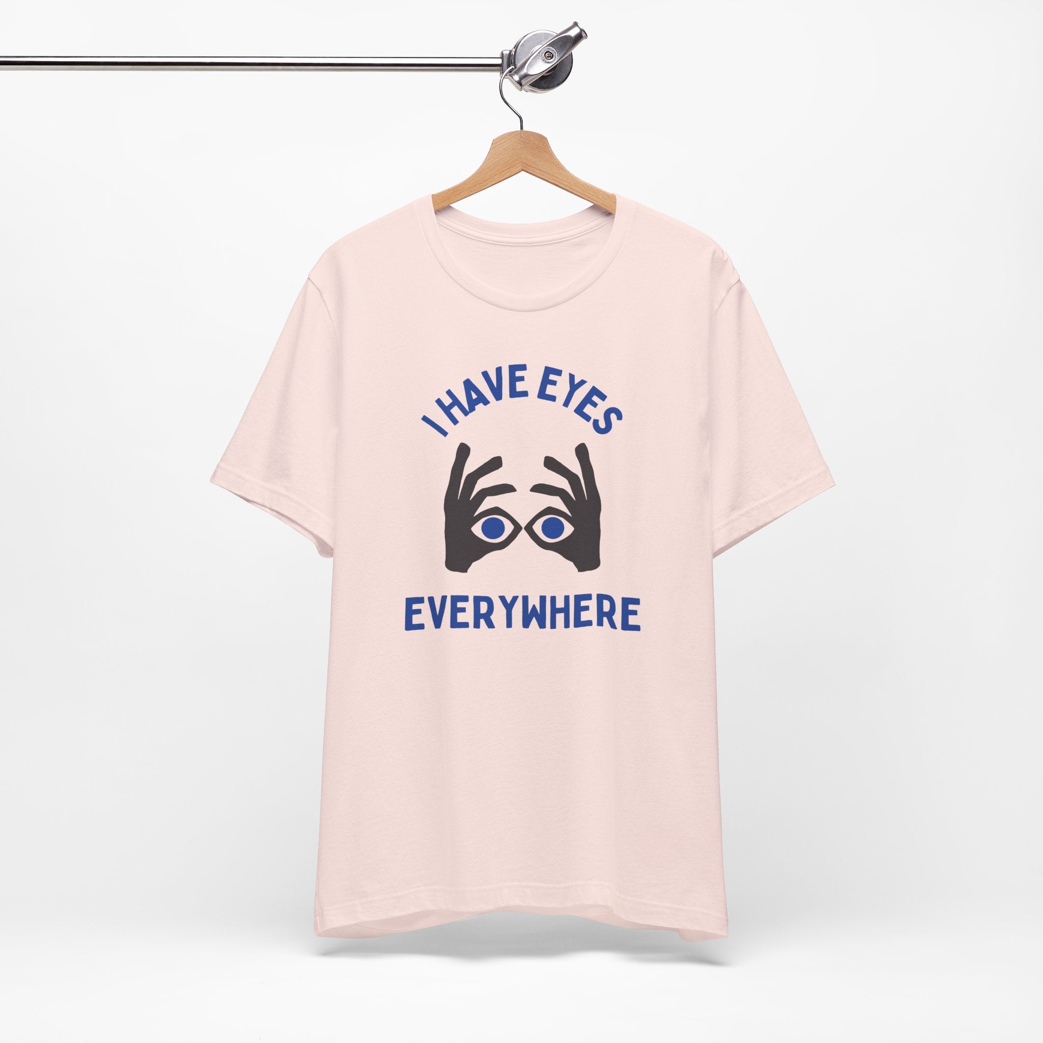 I Have Eyes Everywhere Premium T-Shirt
