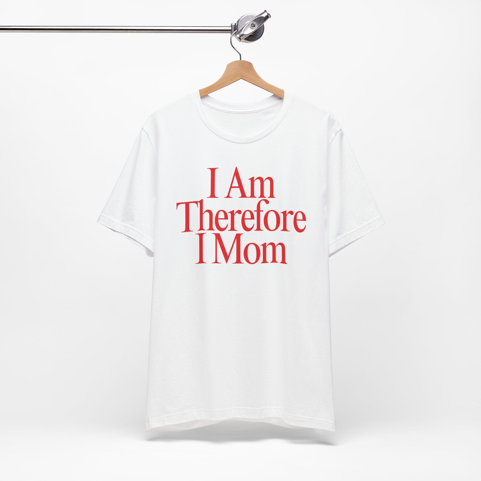 I Am Therefore I Mom Premium T-Shirt