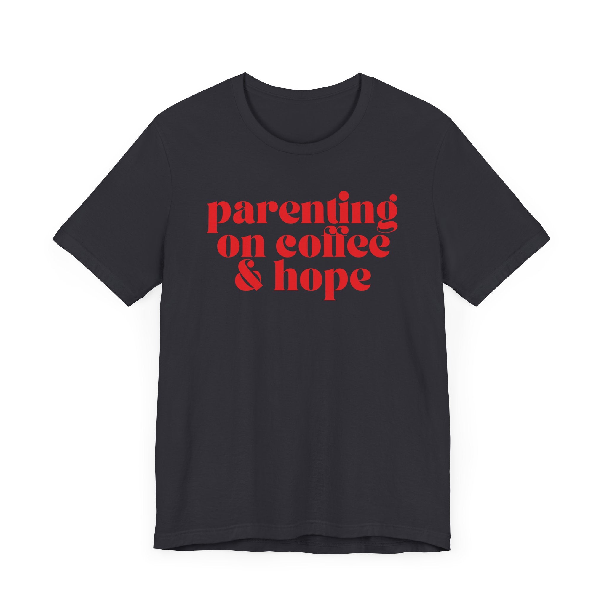 Parenting On Coffee & Hope Premium T-Shirt