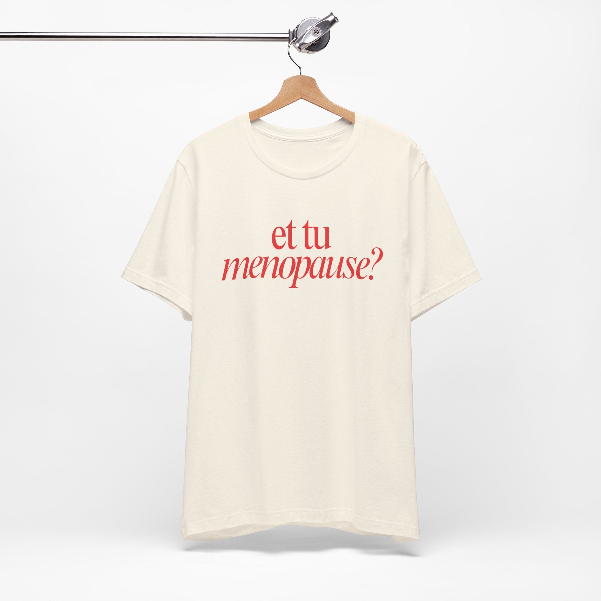 et tu menopause? Premium T-Shirt