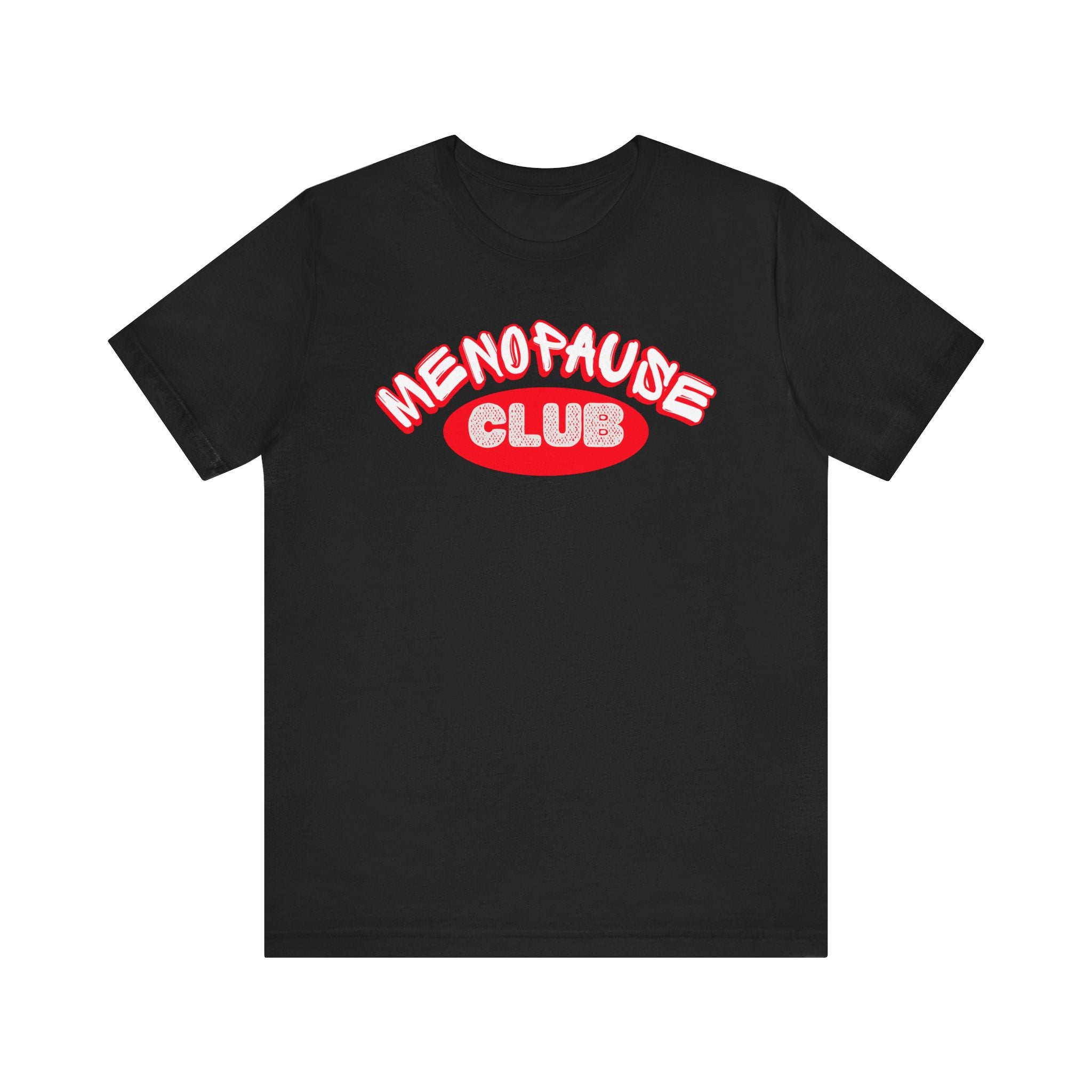 Menopause Club Premium T-Shirt