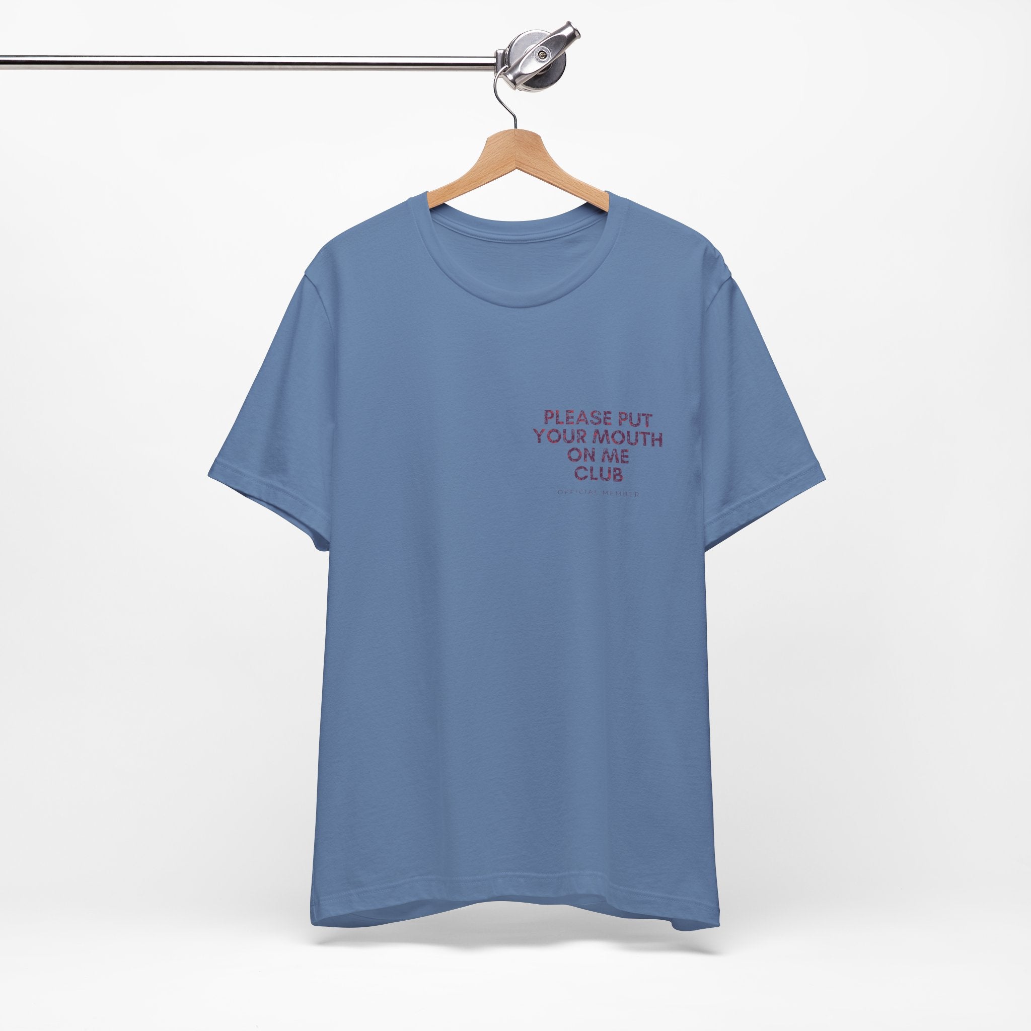 Please Put Your Mouth On Me Club Premium T-Shirt