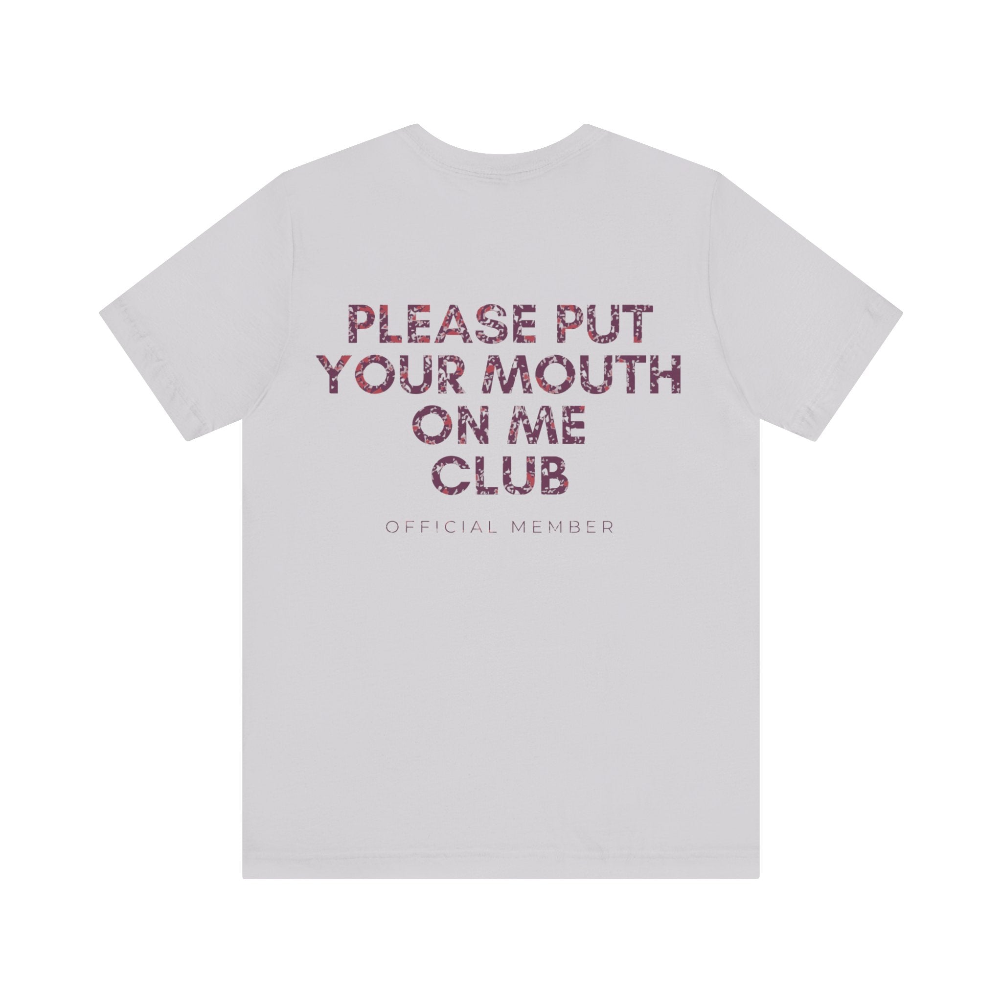 Please Put Your Mouth On Me Club Premium T-Shirt