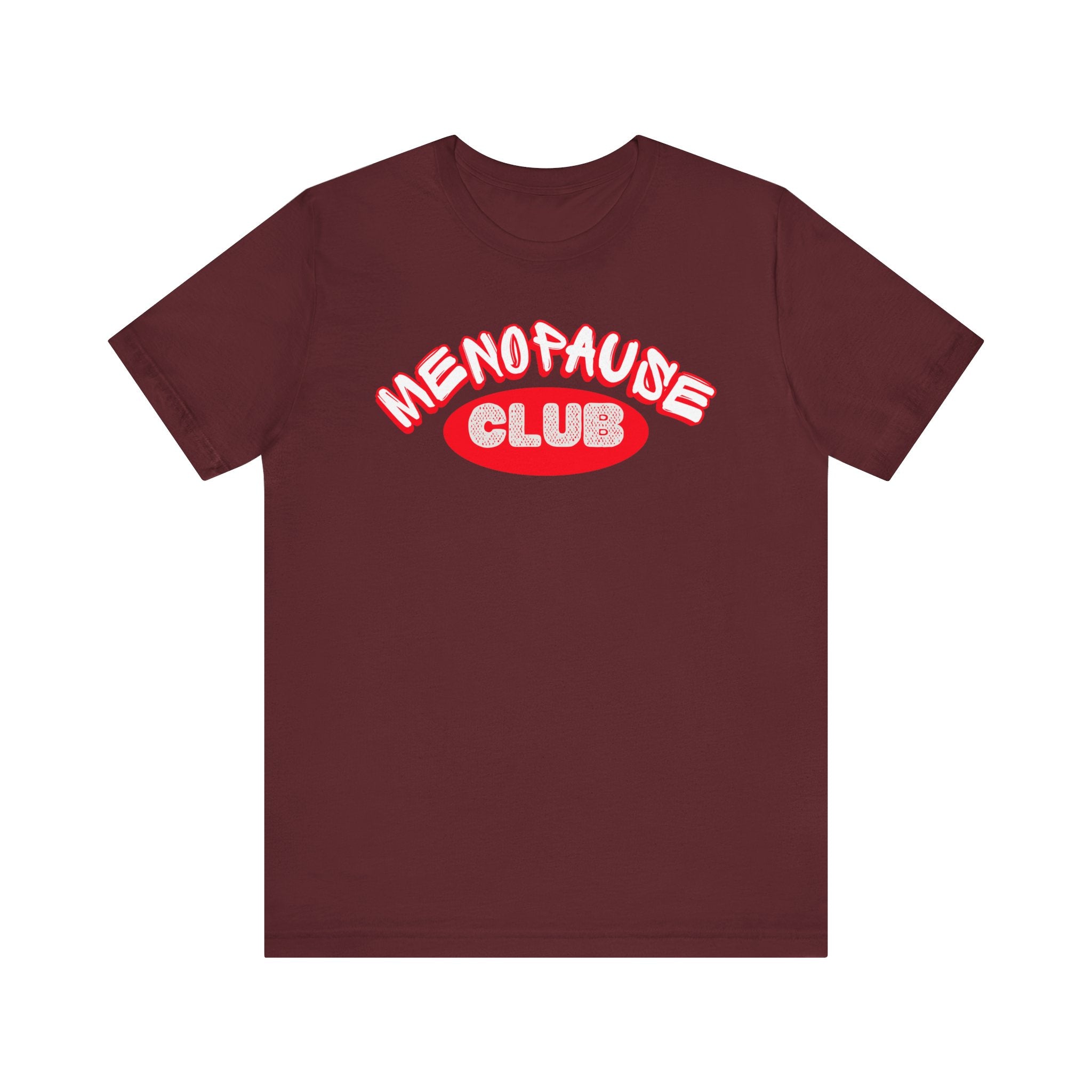 Menopause Club Premium T-Shirt