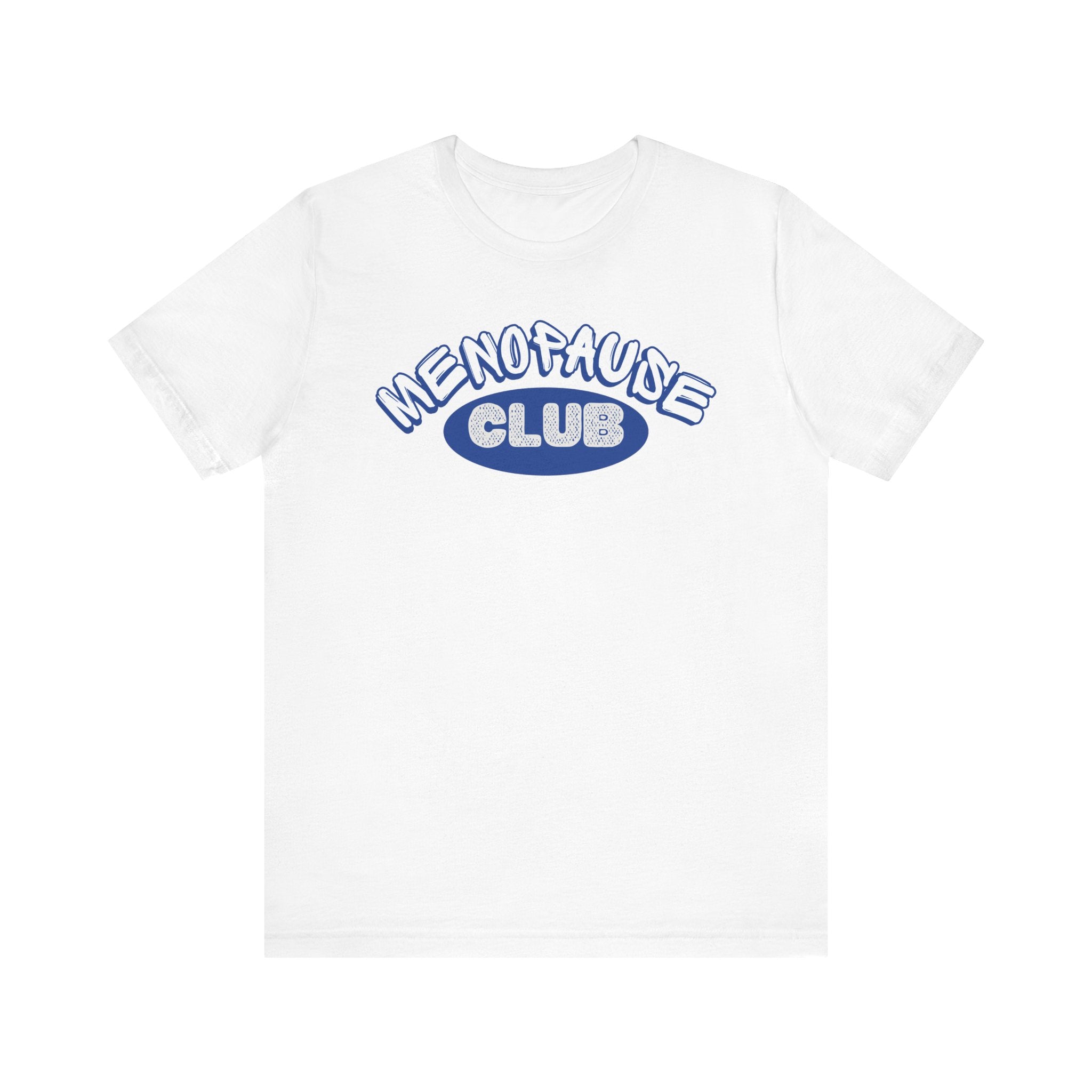 Menopause Club Premium T-Shirt