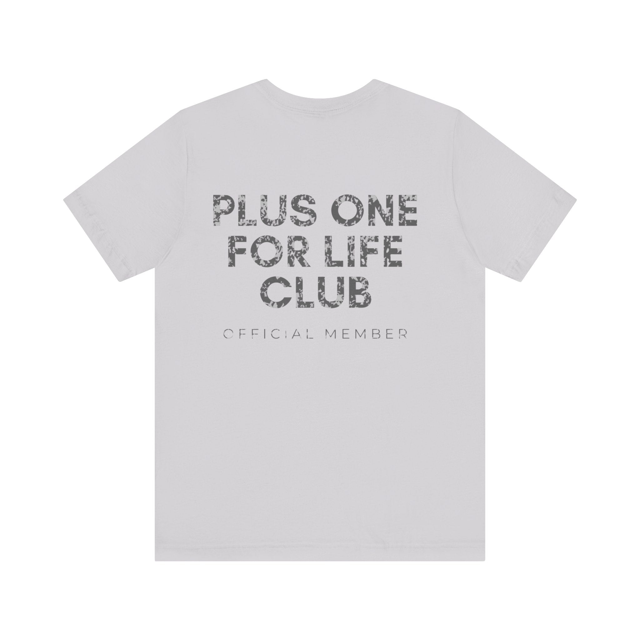 Plus One For Life Club Premium T-Shirt