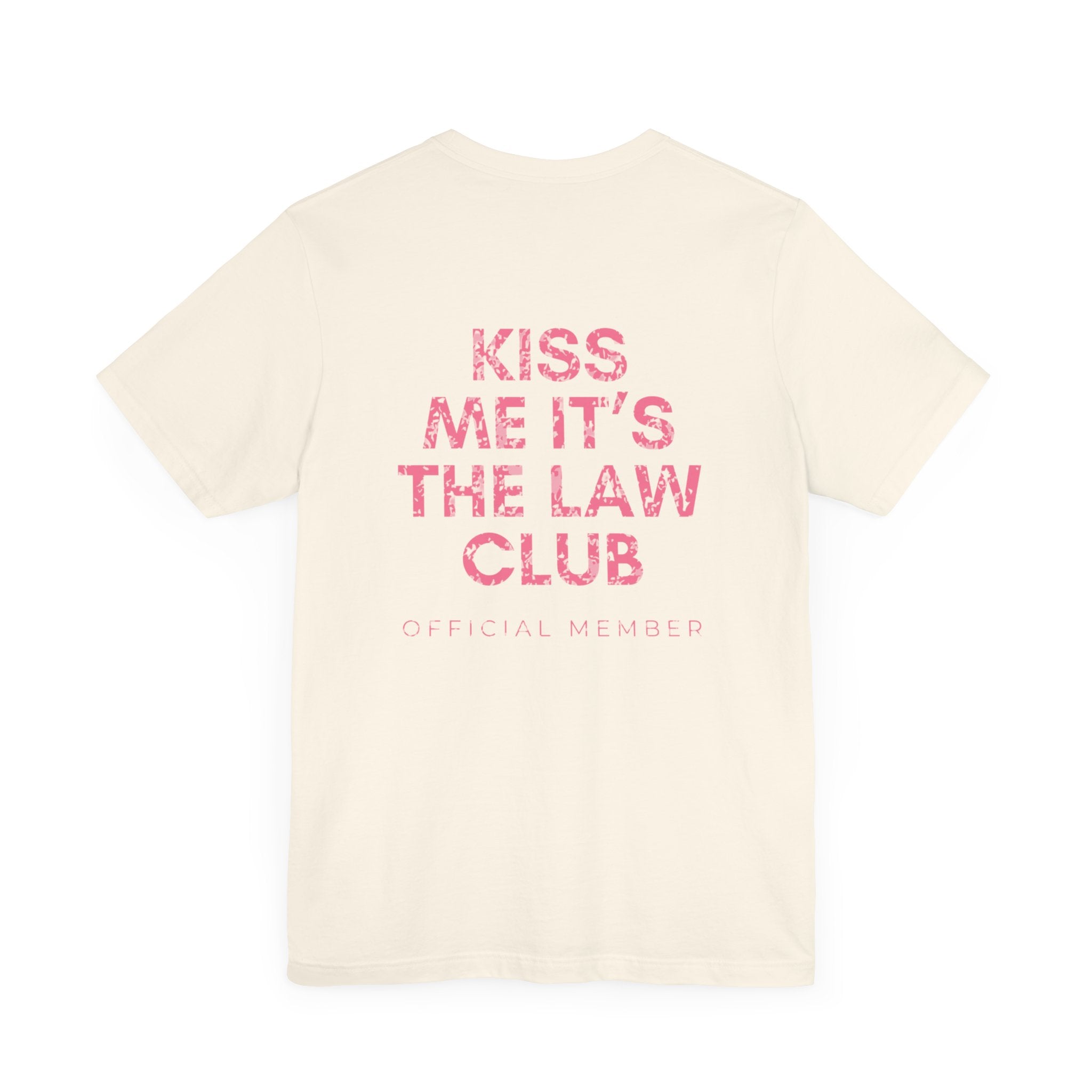 Kiss Me It's The Law Club Premium T-Shirt