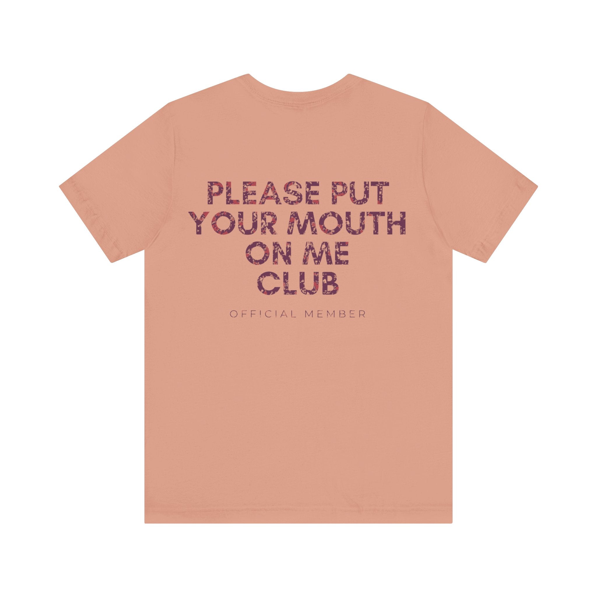 Please Put Your Mouth On Me Club Premium T-Shirt