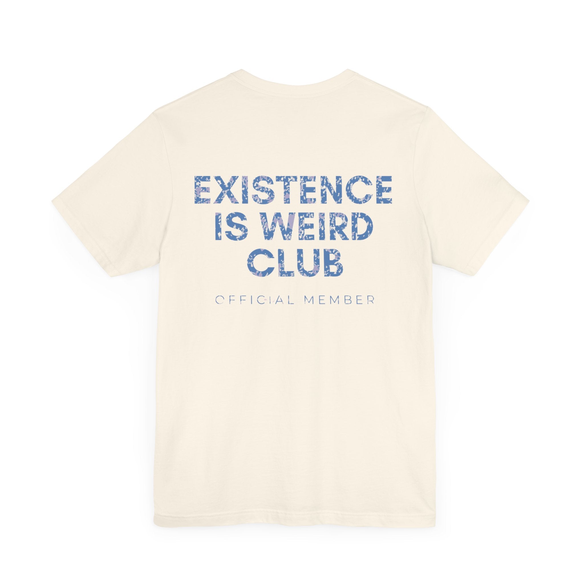 Existence Is Weird Club Premium T-Shirt