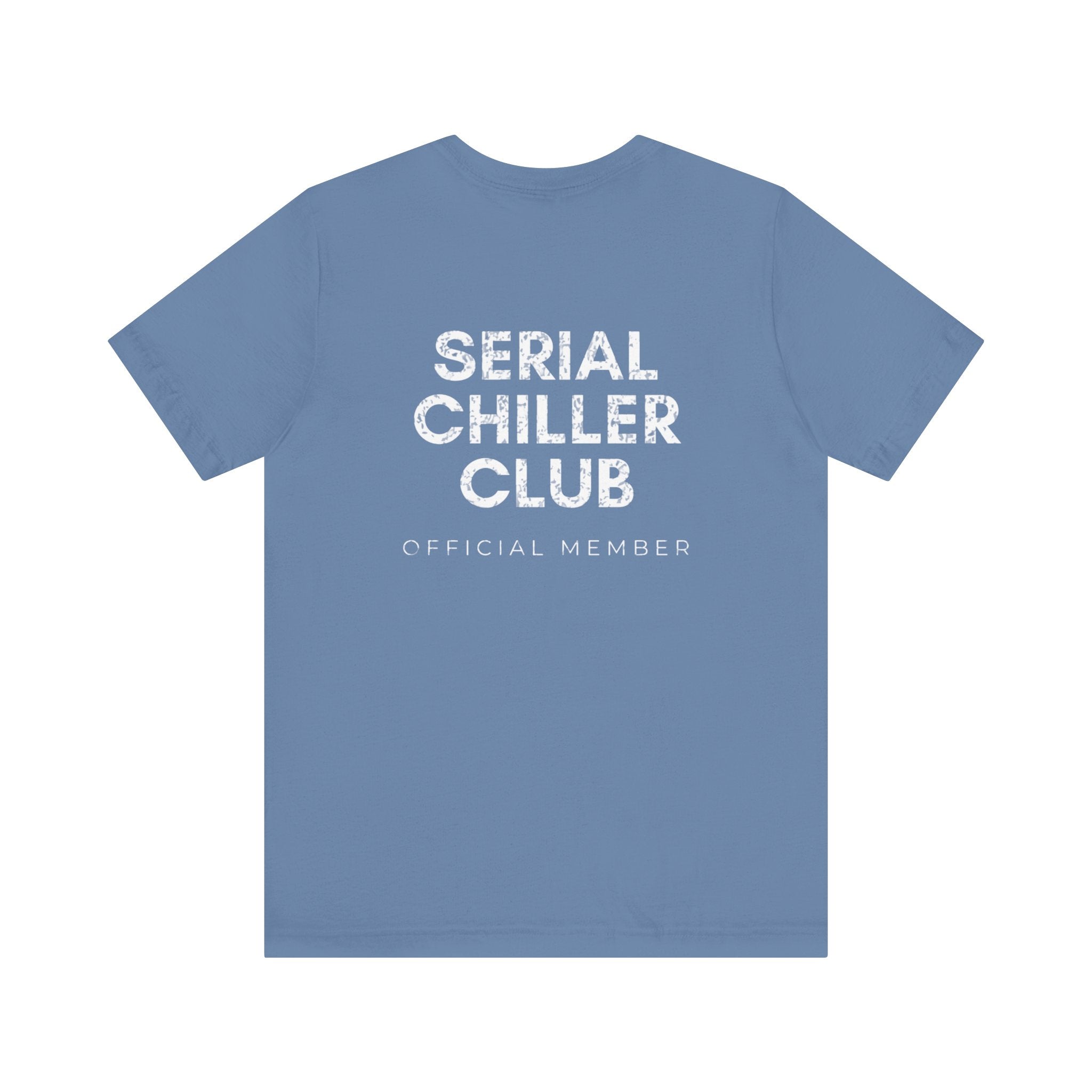 Serial Chiller Club Premium T-Shirt