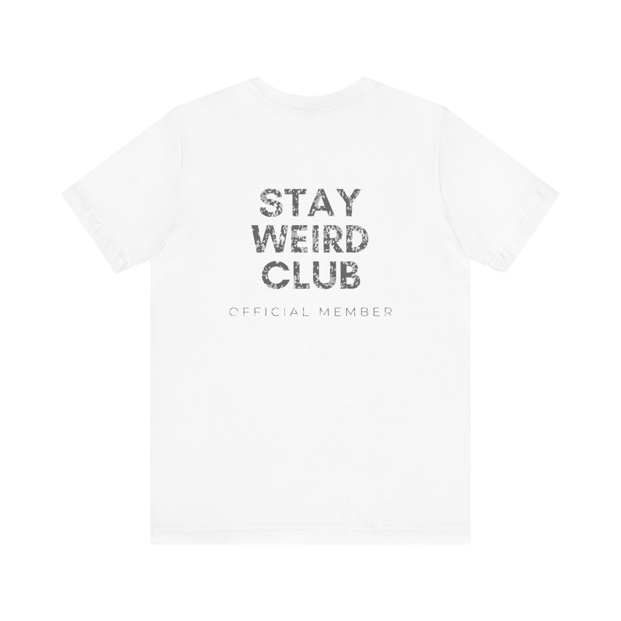 Stay Weird Club Premium T-Shirt