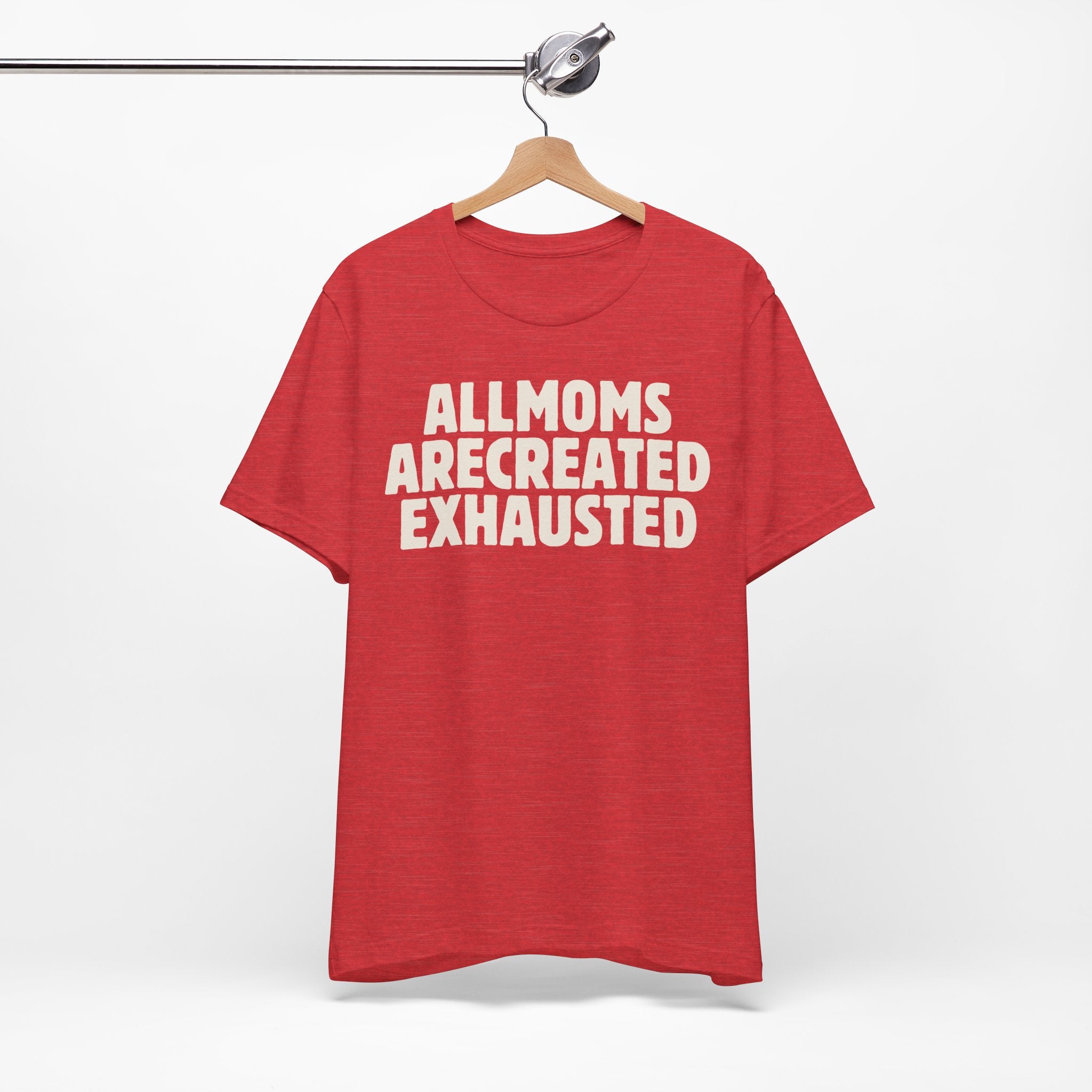 All Moms Are Created Exhausted Premium T-Shirt