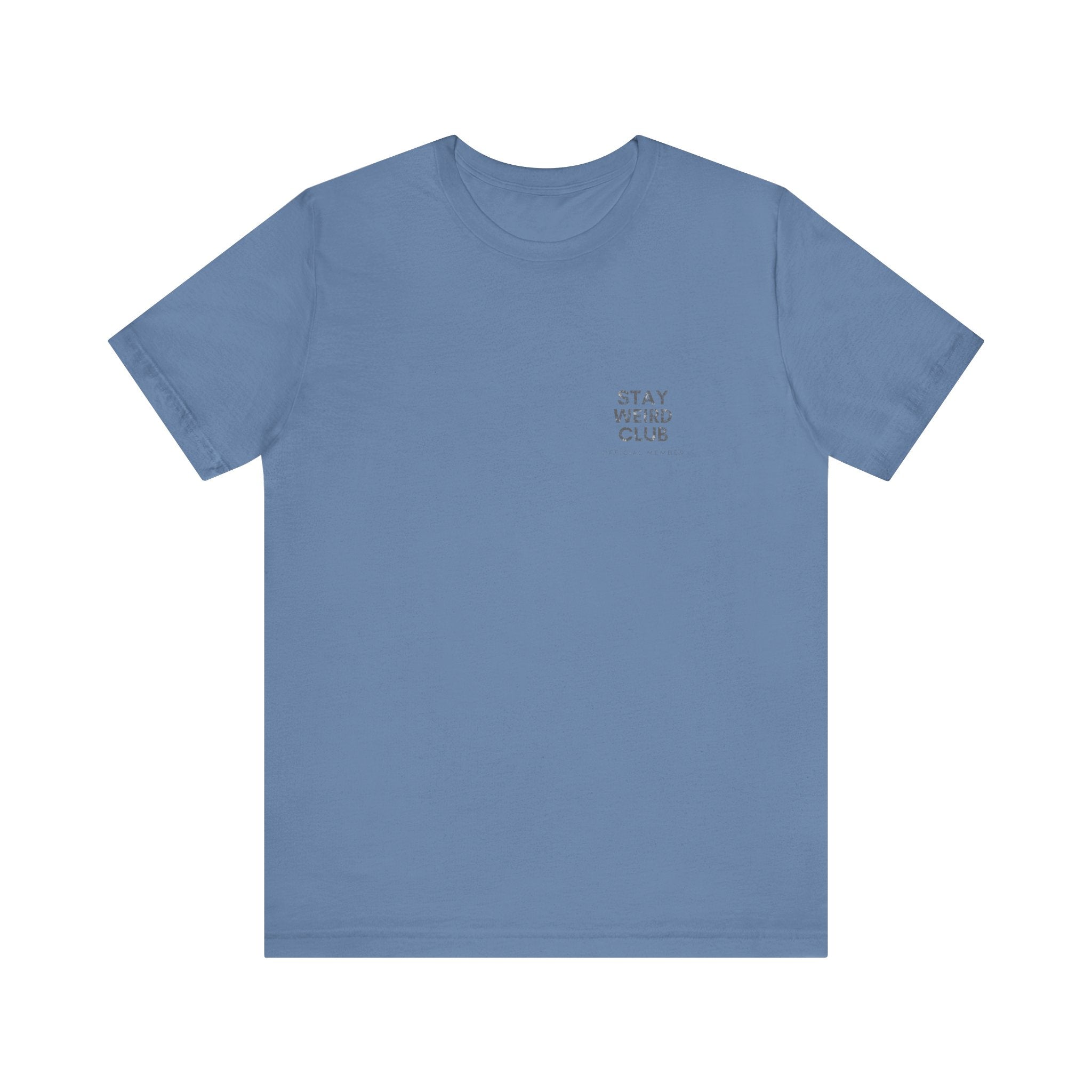 Stay Weird Club Premium T-Shirt