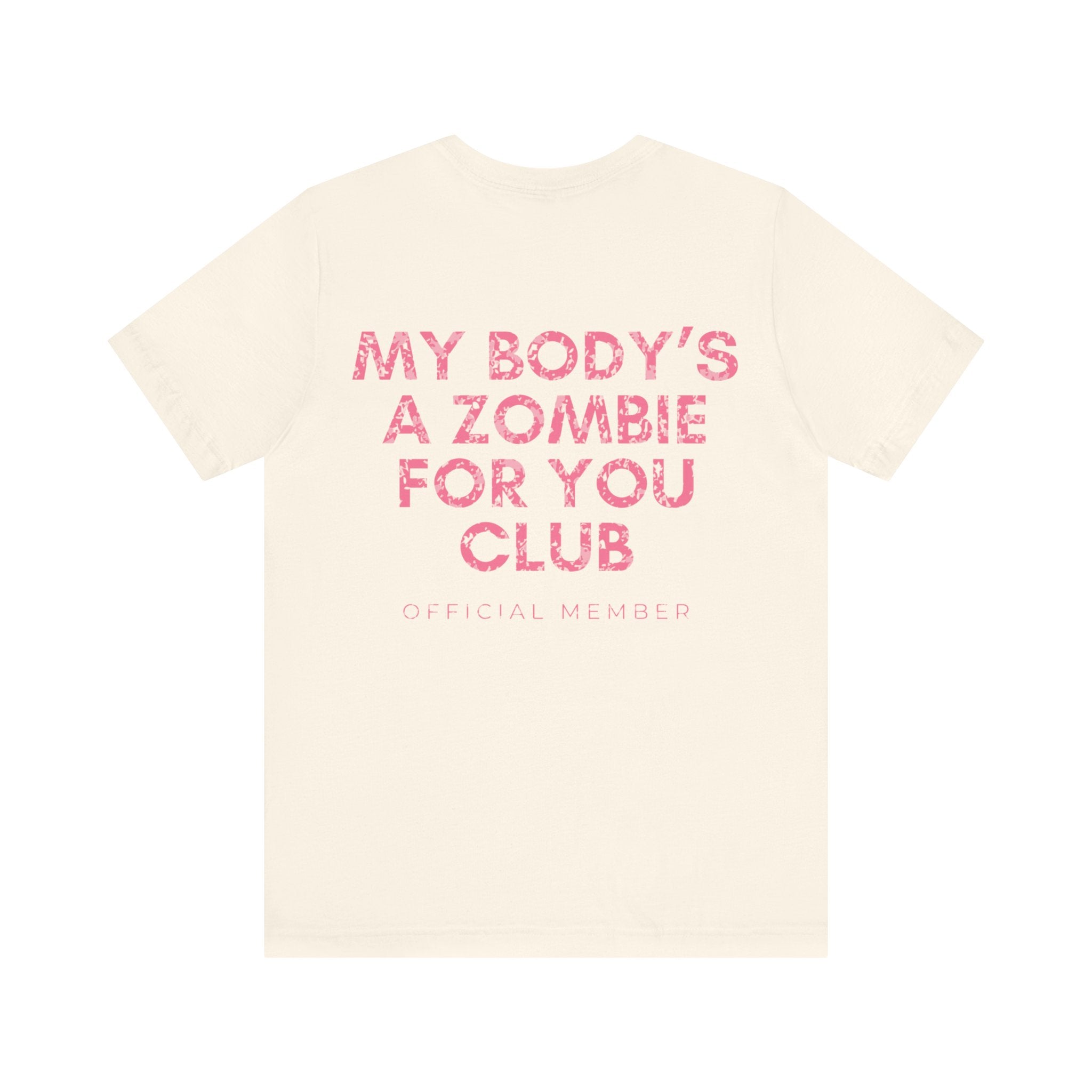 My Body's A Zombie For You Club Premium T-Shirt