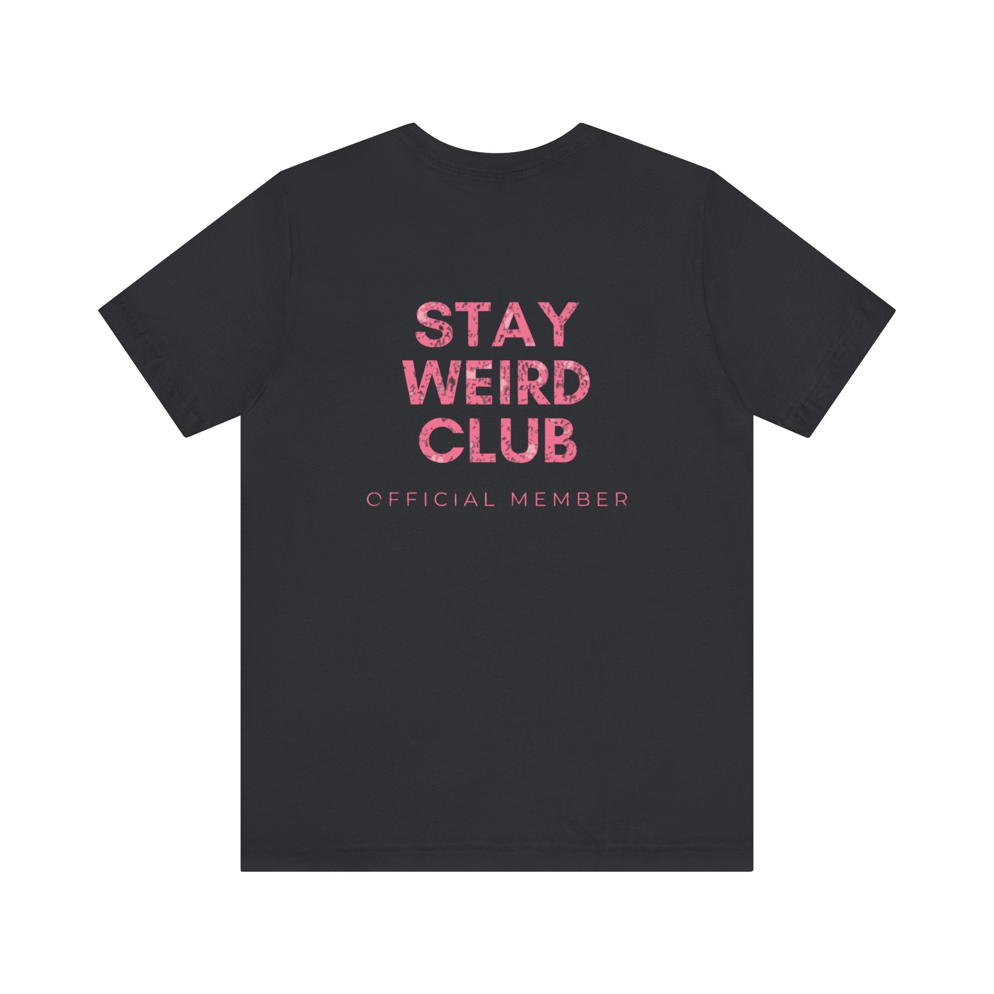 Stay Weird Club Premium T-Shirt