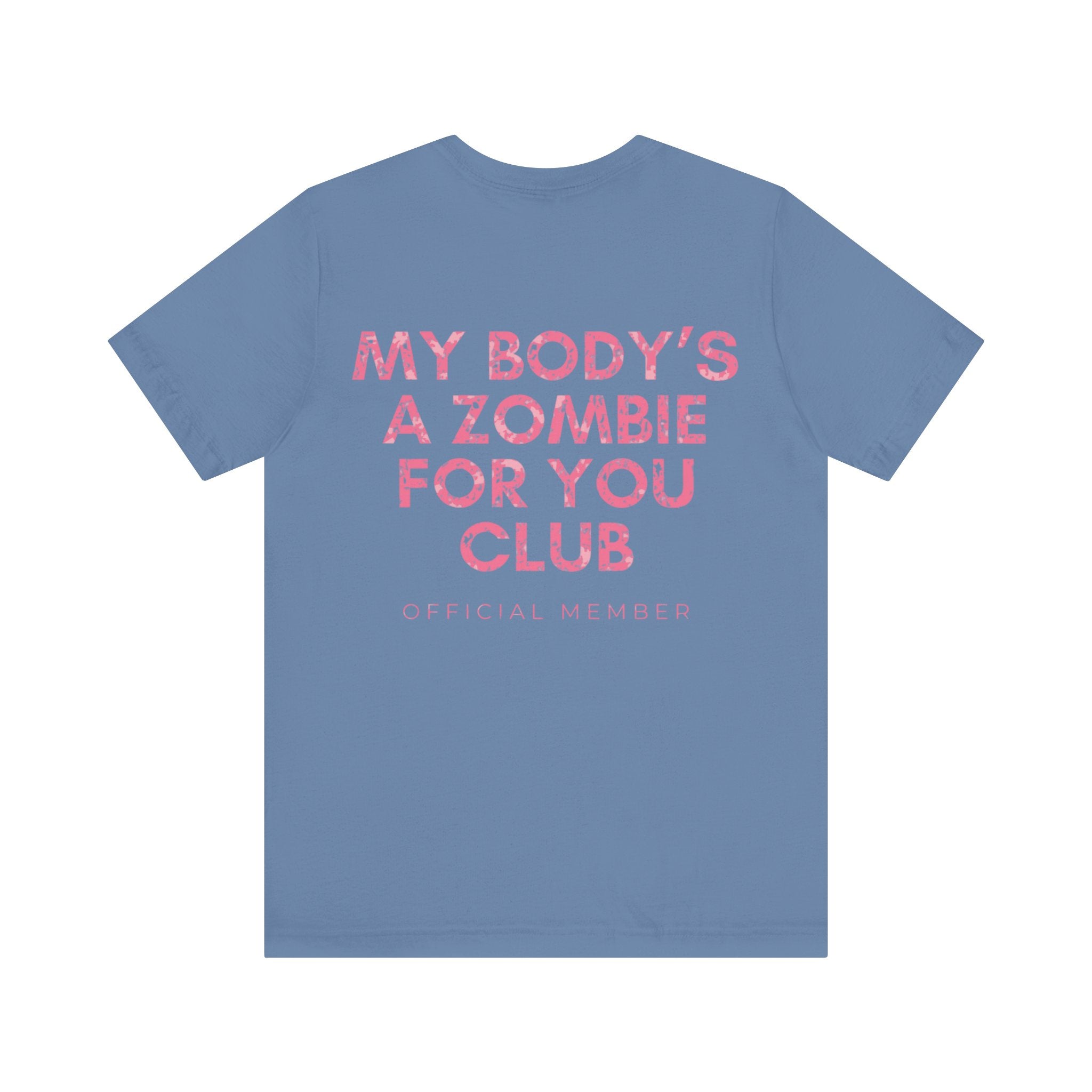 My Body's A Zombie For You Club Premium T-Shirt