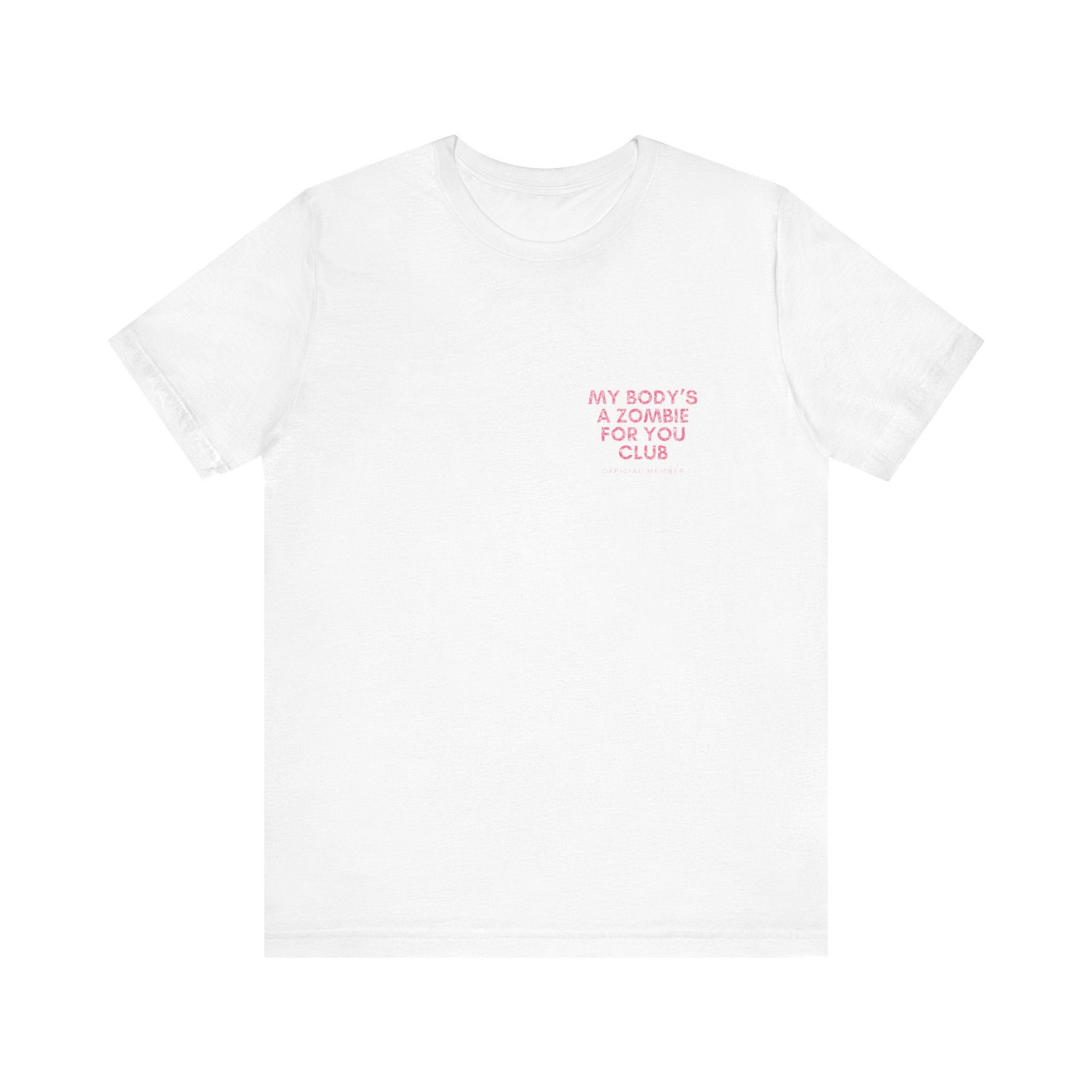 My Body's A Zombie For You Club Premium T-Shirt