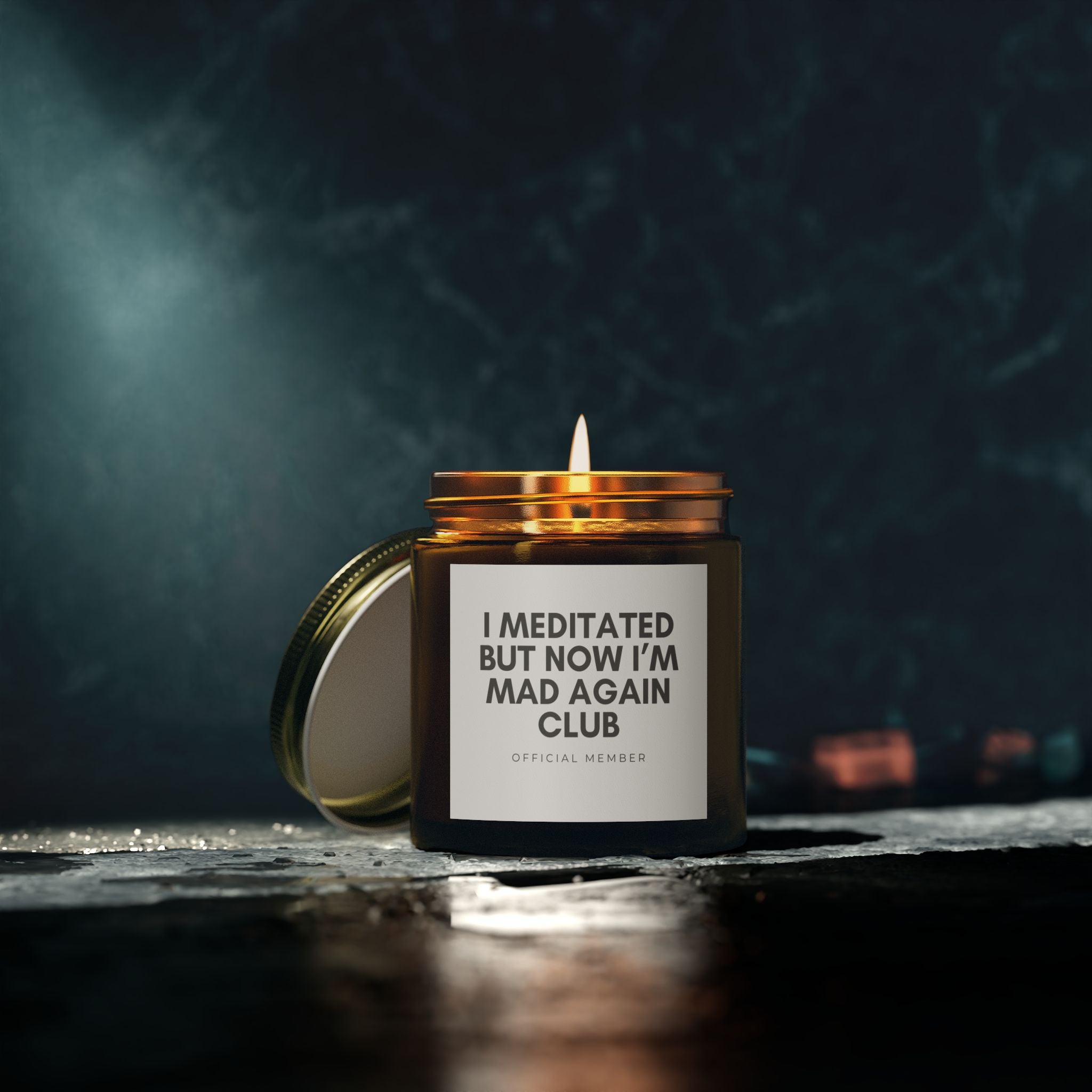 I Meditated But Now I'm Mad Again Club Scented Candle