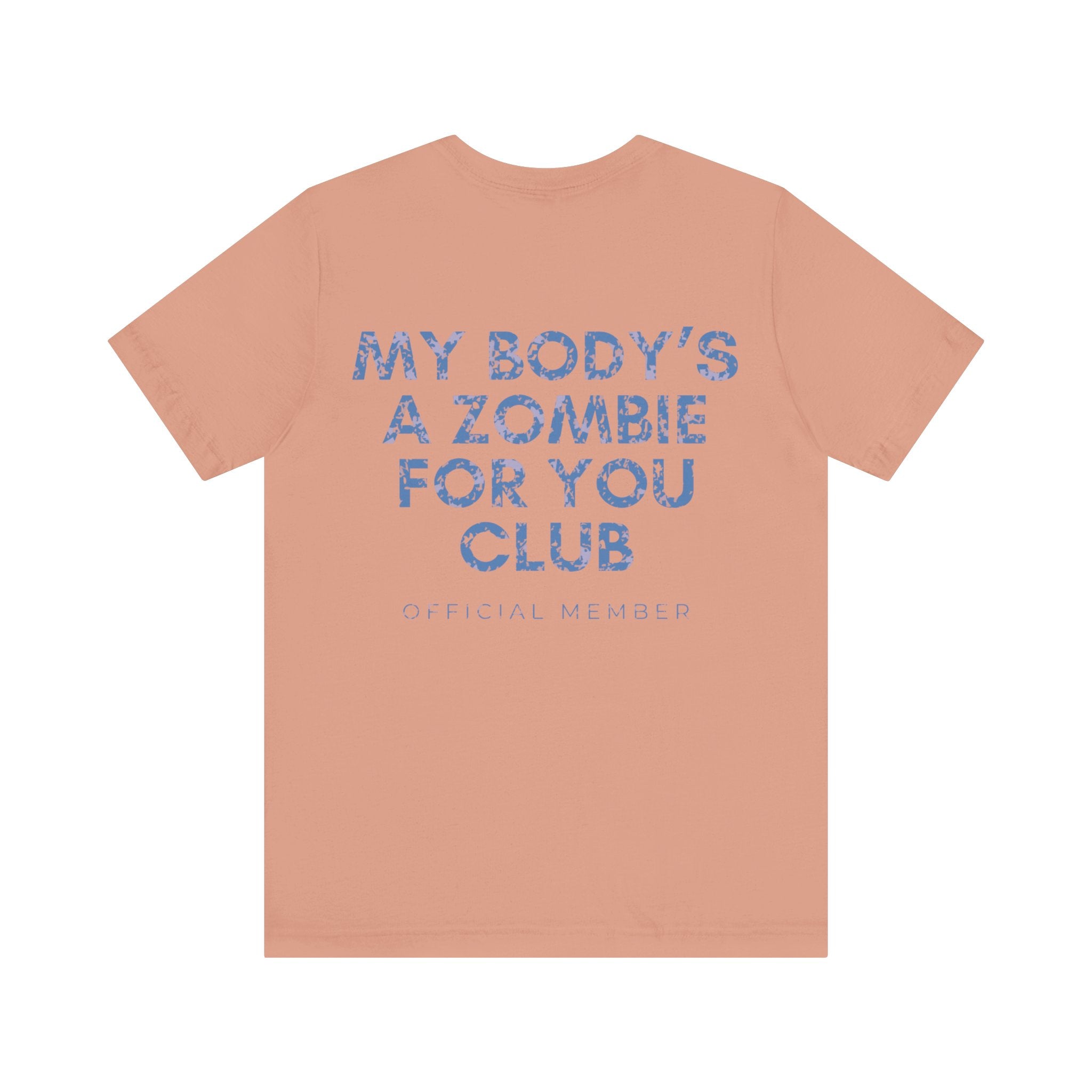 My Body's A Zombie For You Club Premium T-Shirt