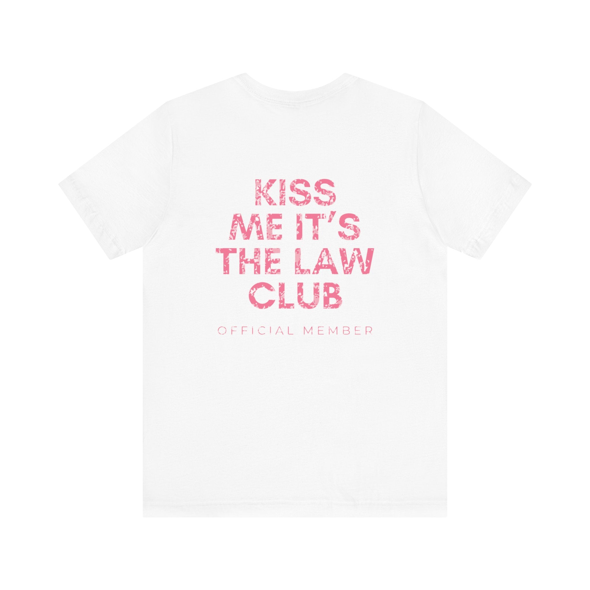 Kiss Me It's The Law Club Premium T-Shirt