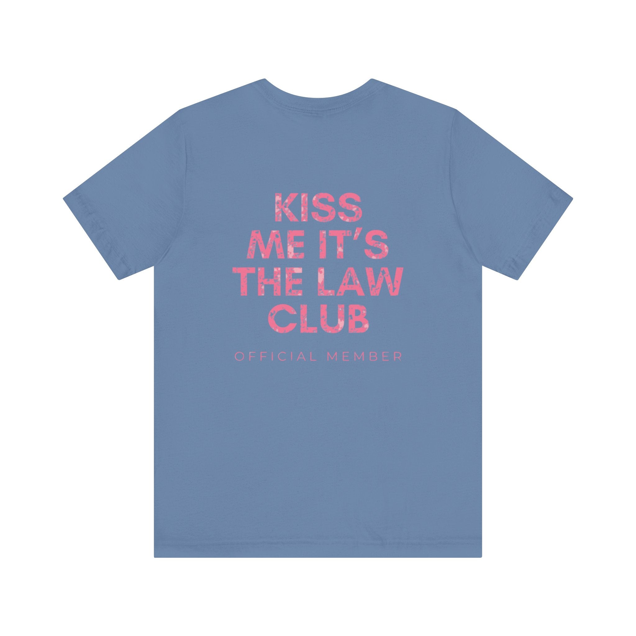 Kiss Me It's The Law Club Premium T-Shirt