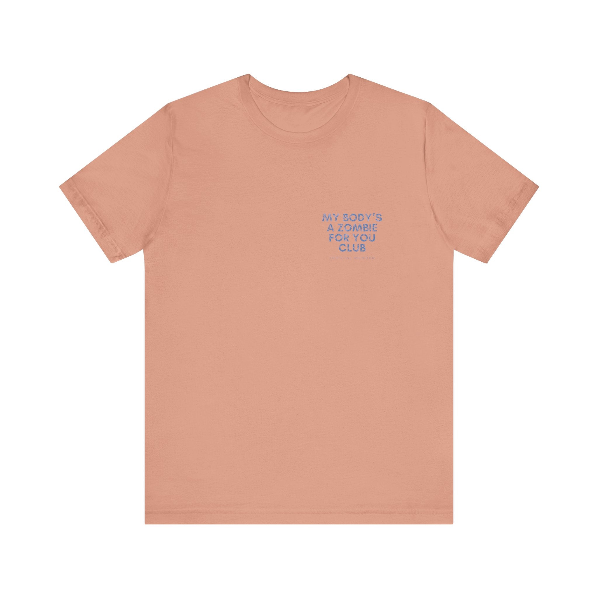 My Body's A Zombie For You Club Premium T-Shirt