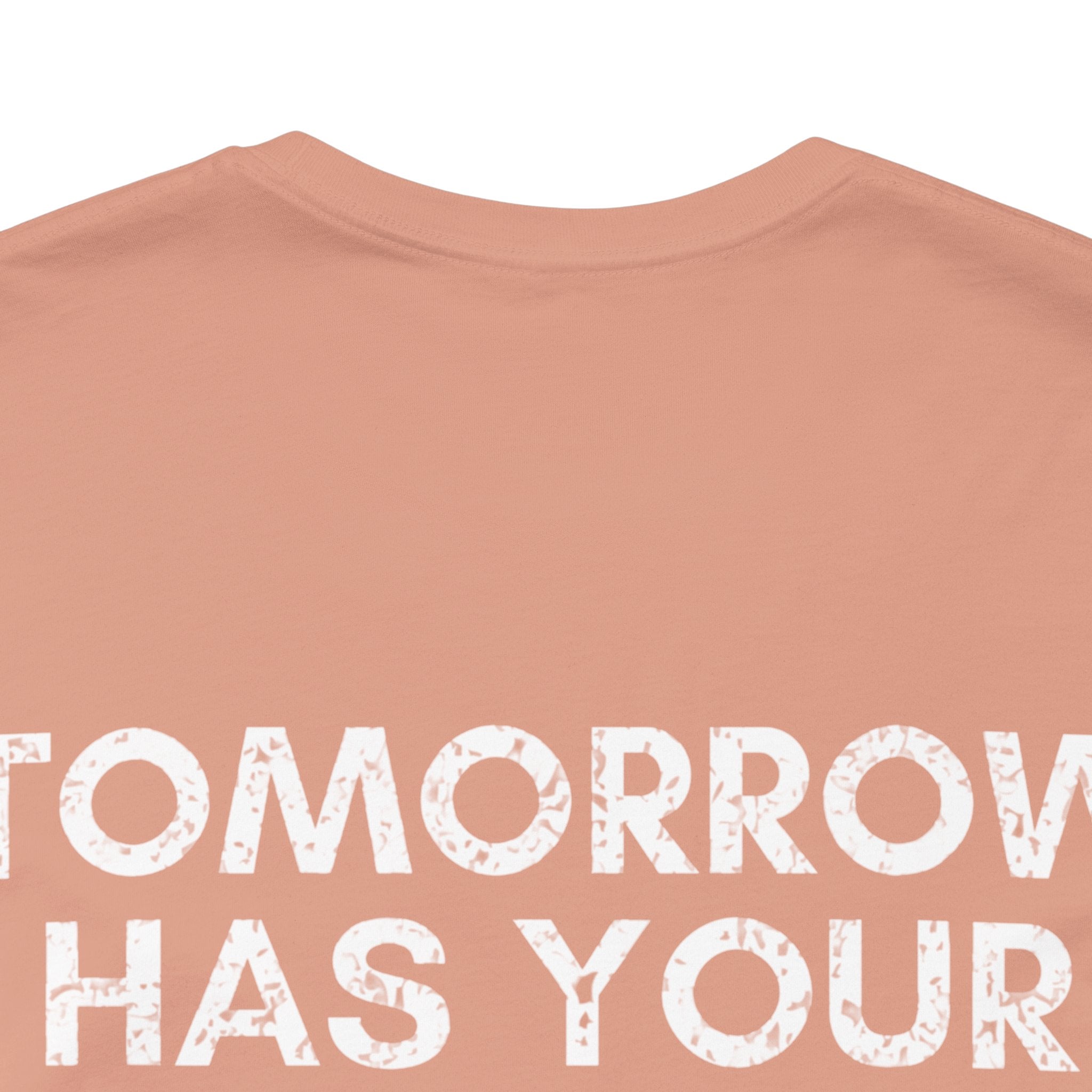 Tomorrow Has Your Name On It Club Premium T-Shirt