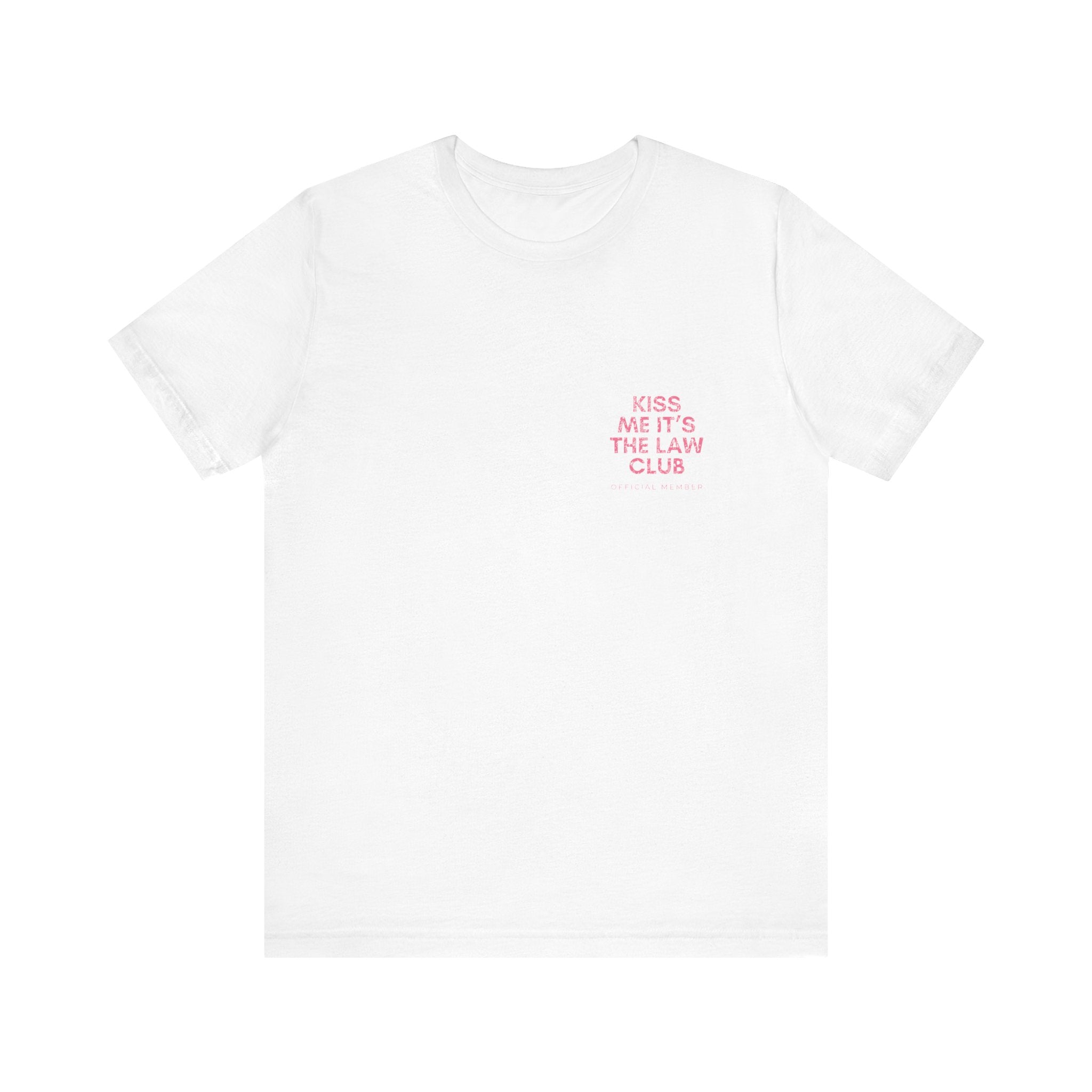 Kiss Me It's The Law Club Premium T-Shirt