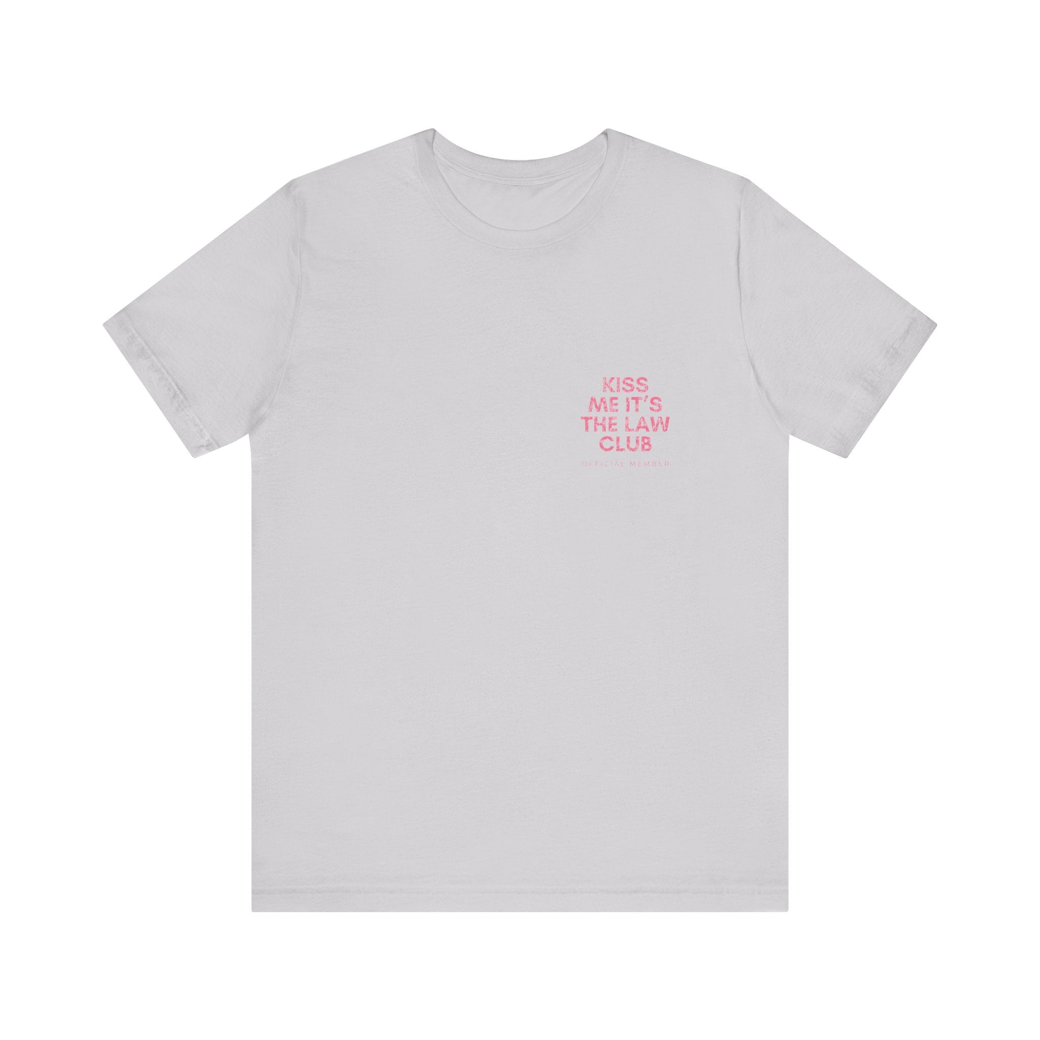 Kiss Me It's The Law Club Premium T-Shirt