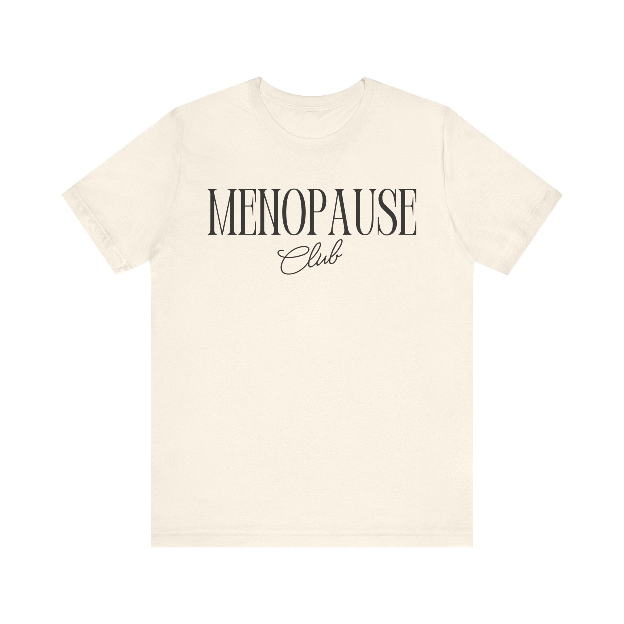 Menopause Club Premium T-Shirt