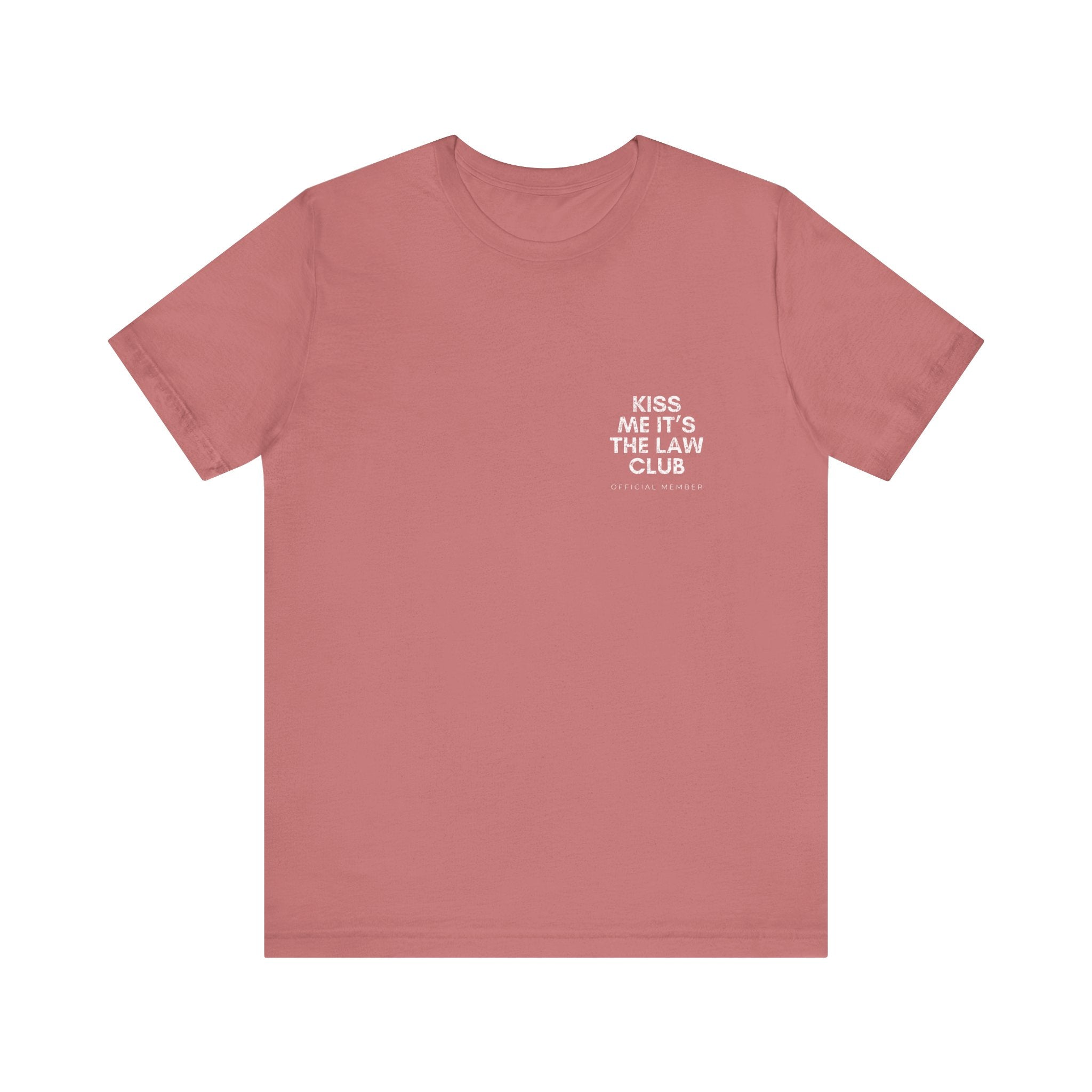 Kiss Me It's The Law Club Premium T-Shirt