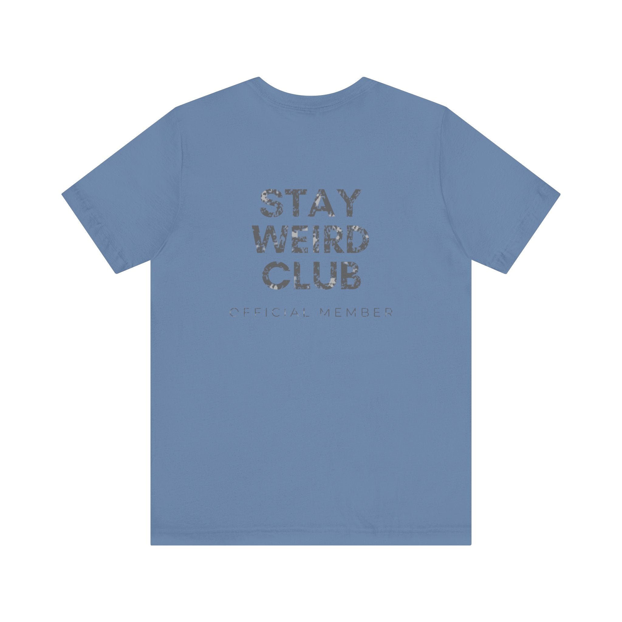 Stay Weird Club Premium T-Shirt