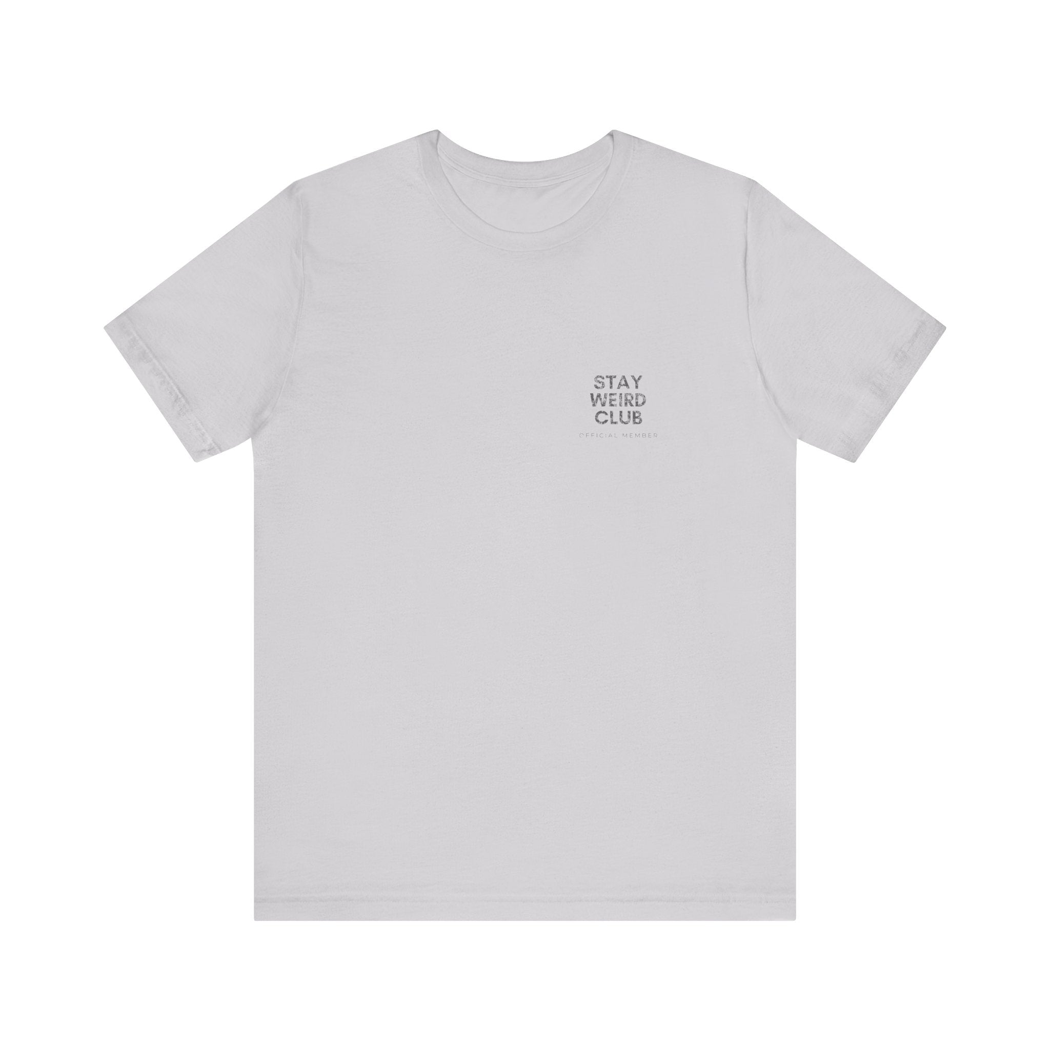 Stay Weird Club Premium T-Shirt